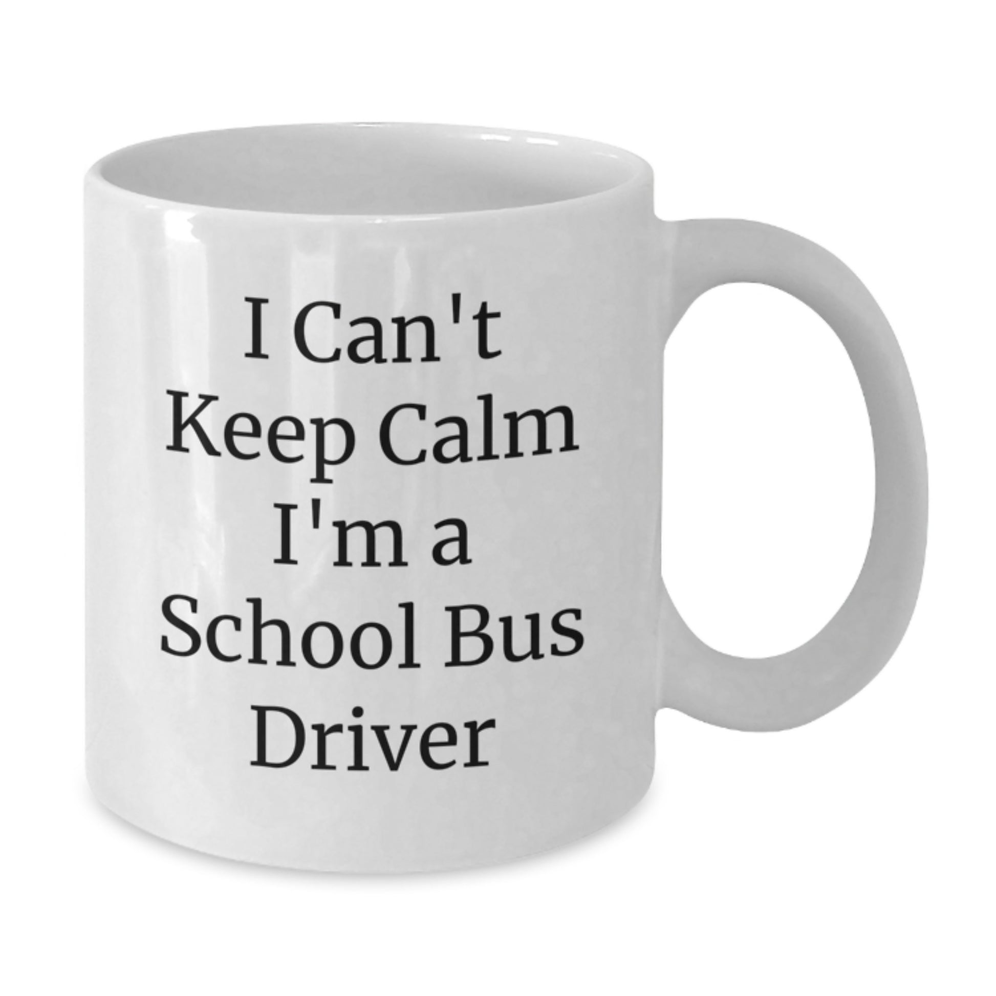 Funny School Bus Driver Gifts from Men to Friends, Unique White Coffee Mug for School Bus Driver, I Can't Keep Calm I'm A School Bus Driver Christmas Unique Gifts - Additional