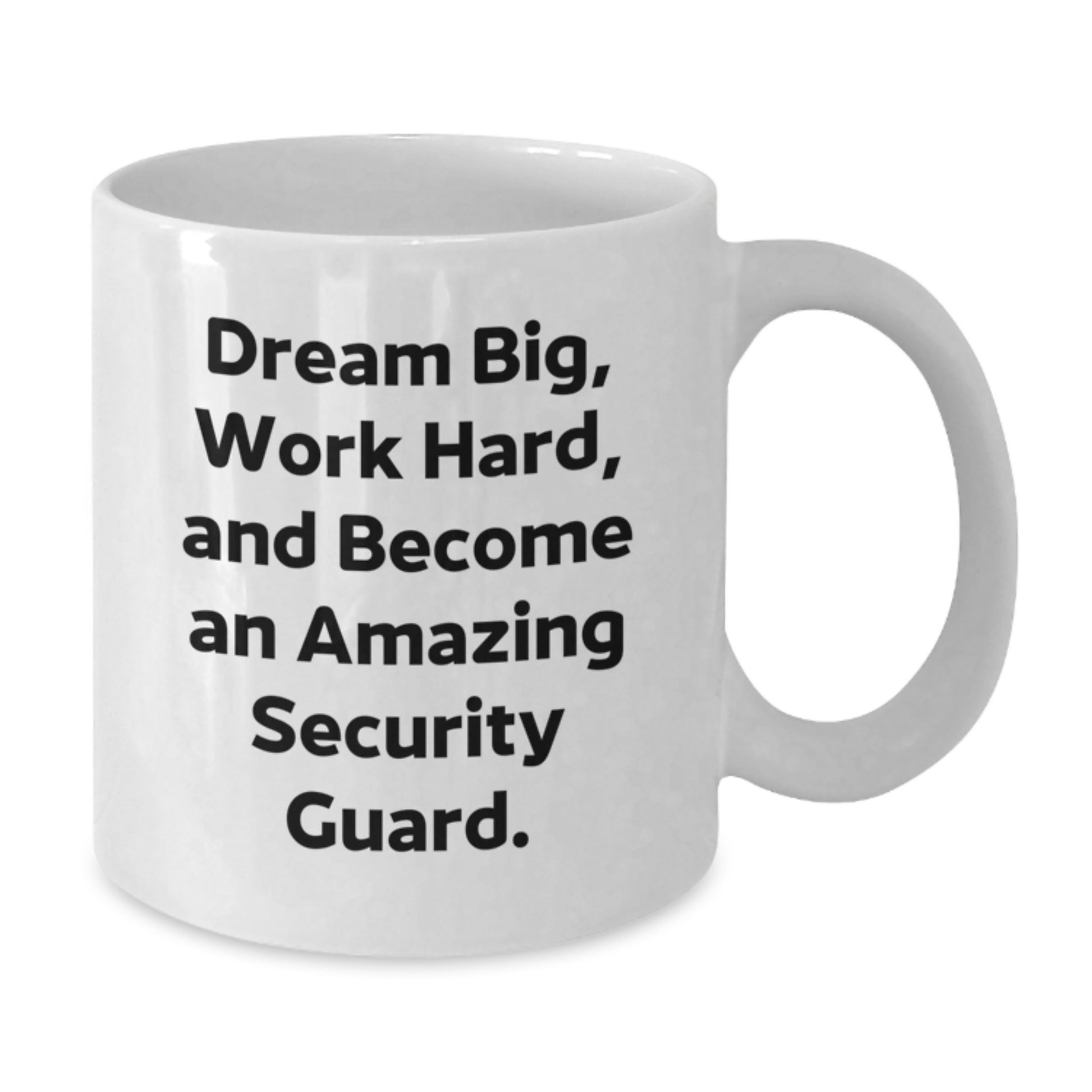 Inspirational Gifts for Security Guard Friends, White Coffee Mug, Dream Big, Work Hard, Become Amazing - Gifts from Family for Men at Christmas - Additional