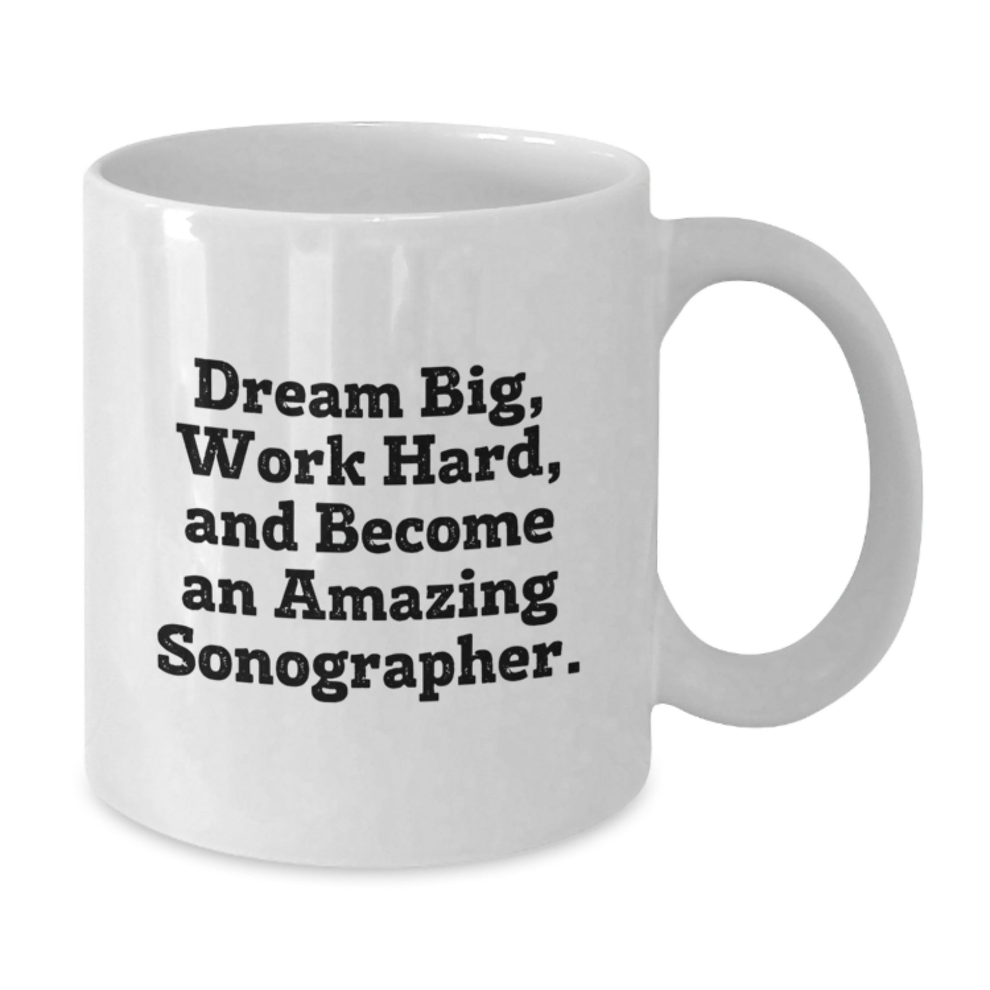 Funny Sonographer Gifts from Friends, White Coffee Mugs for Sonographer, Dream Big Work Hard Inspirational Quote, Christmas Unique Gifts for Sonographer Men Women Coworkers Family - Additional