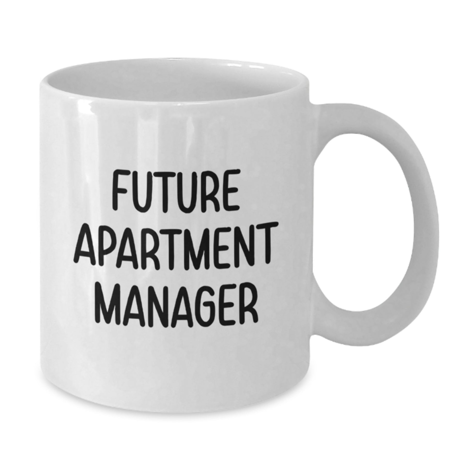 Funny Future Apartment Manager Gifts from Family for Graduation Unique White Coffee Mugs - Additional