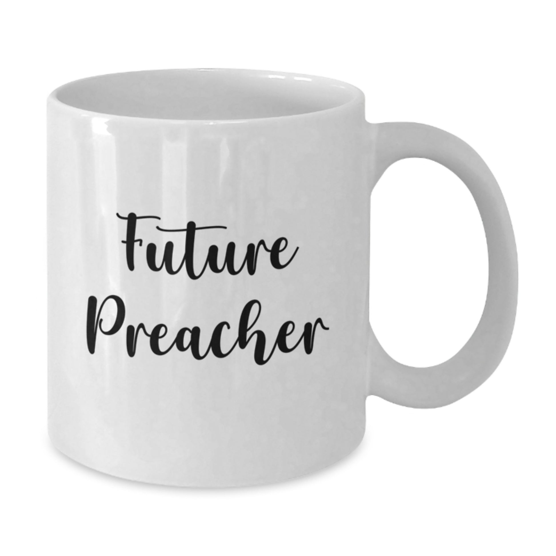 Funny Preacher Gifts, Future Preacher Quotes, White Coffee Mug, Graduation Unique Gifts from Friends to Future Preacher - Additional