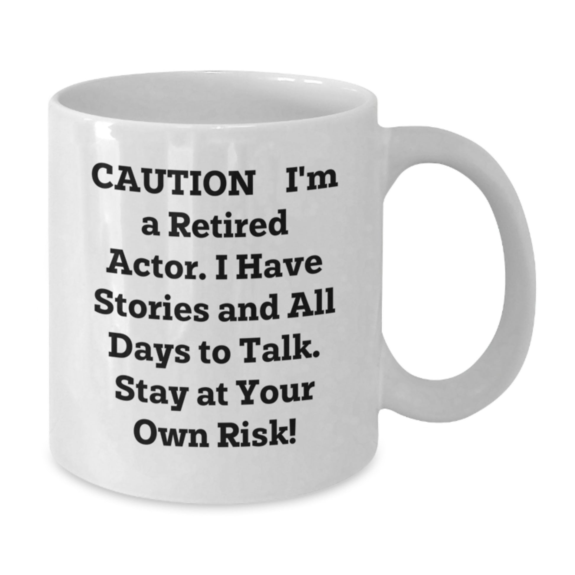 Funny Actor Gifts from Family - Stay At Your Own Risk! White Coffee Mug for Actor Friends, Coworkers, or Family Graduation - Additional