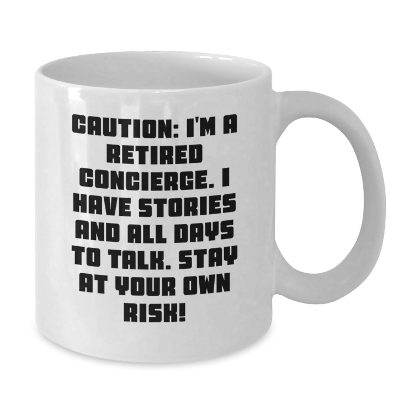 Funny Concierge Gifts from Friends for Men, A Retired Concierge's White Coffee Mug - 11oz or 15oz Capacity - Additional