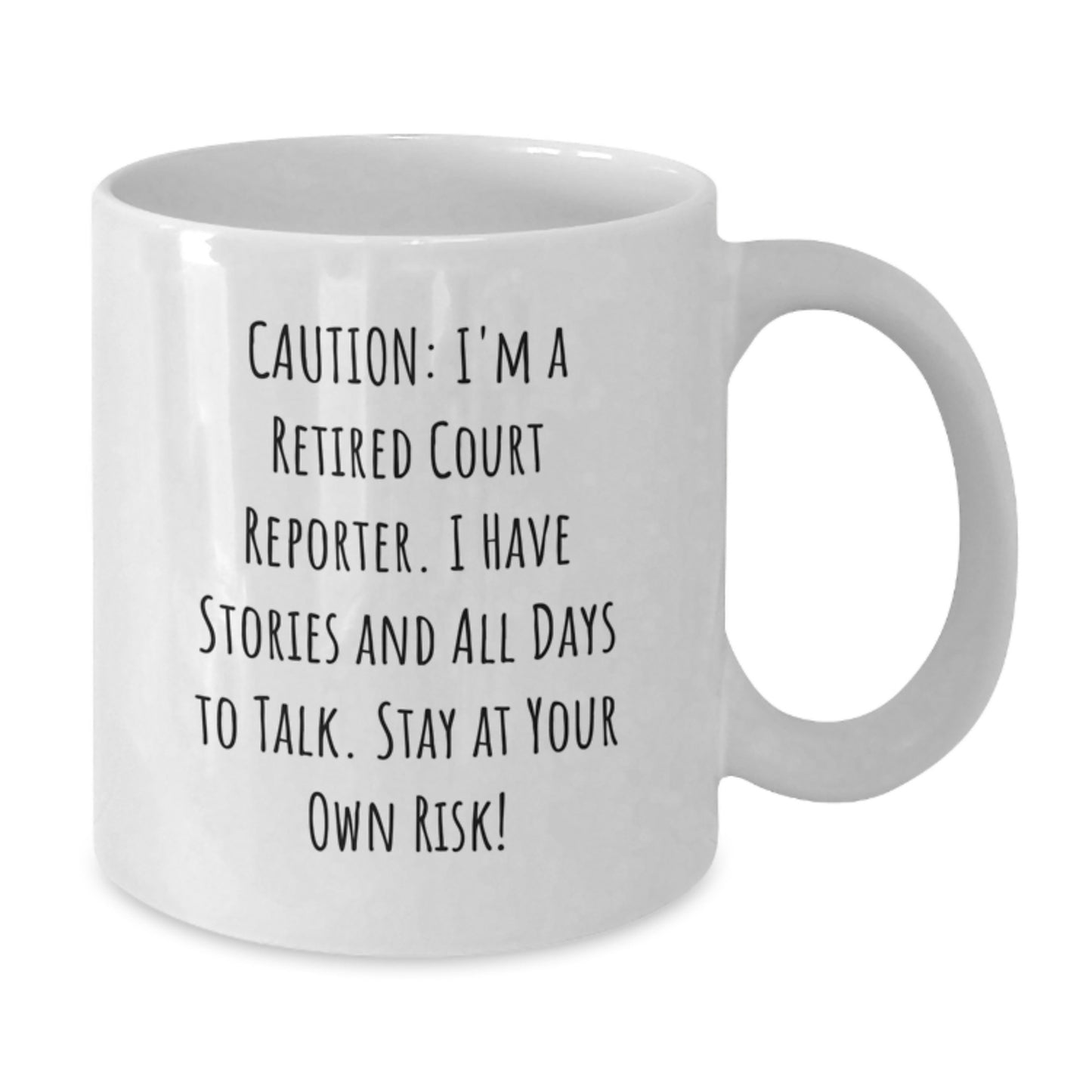 Funny Court Reporter Gifts, White Coffee Mug for Court Reporter, Retired Court Reporter Quote - Gifts from Friends - Additional