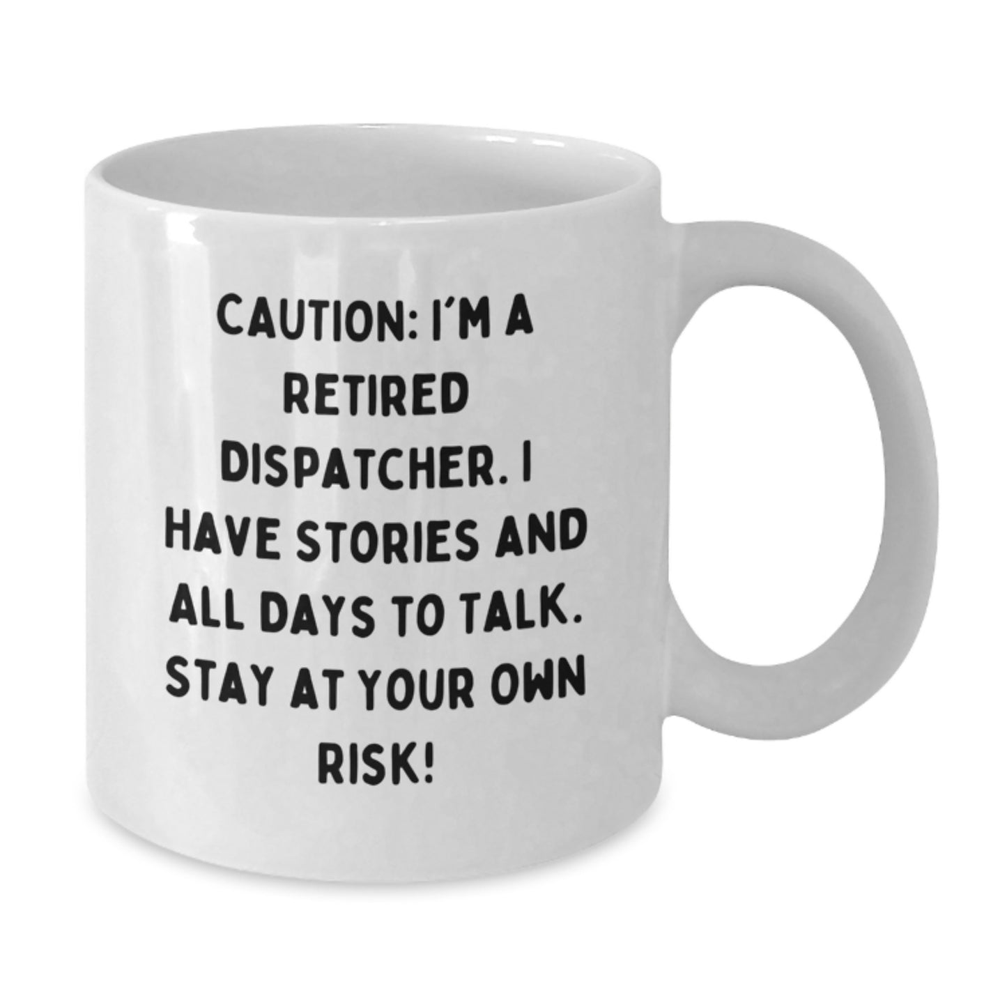 Dispatcher Humor Gifts from Men to Dispatcher, Funny White Coffee Mug, Graduation Unique Gifts for Men, Caution Quote - Additional