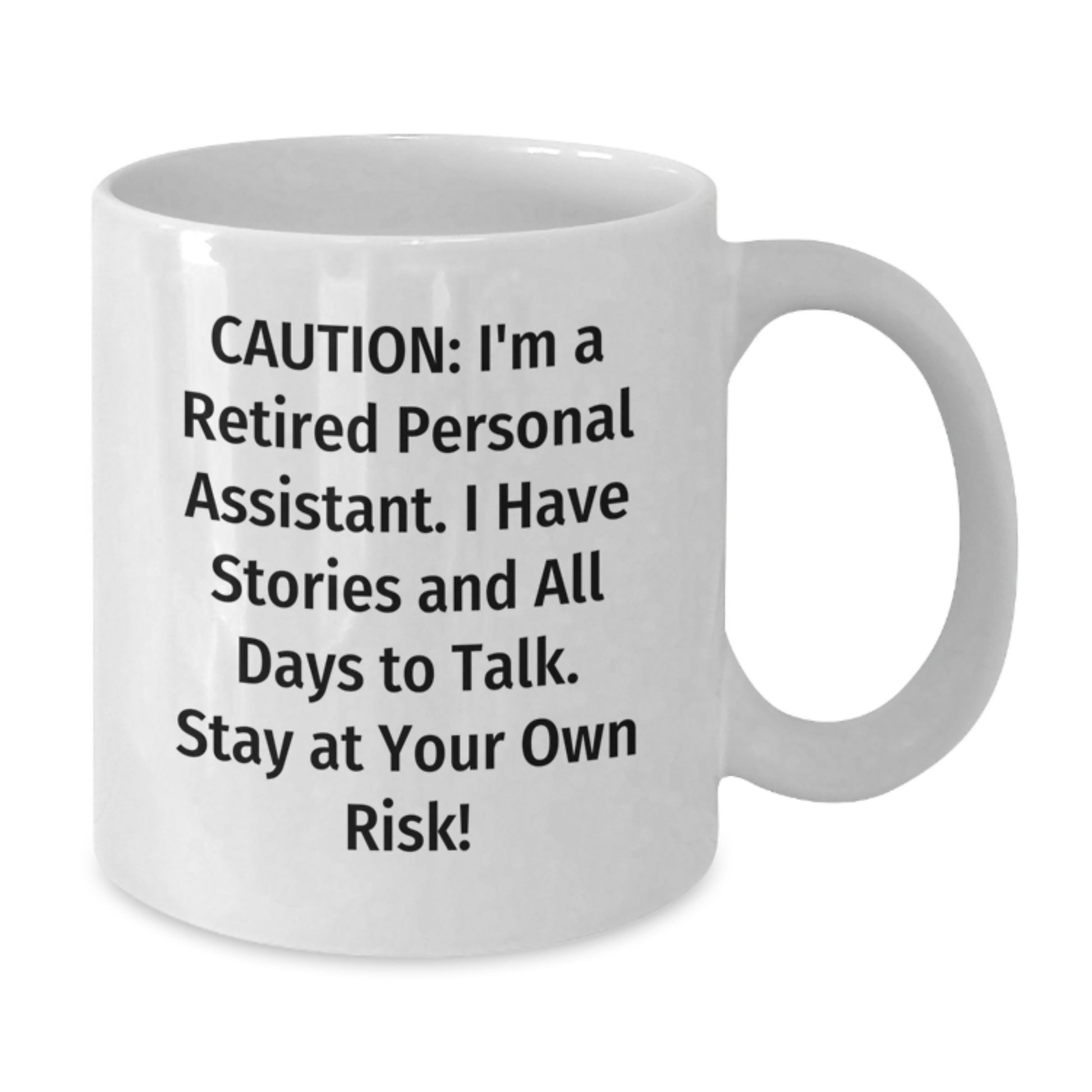 Funny Personal Assistant Christmas Unique Gift White Coffee Mug for the Retired PA - Gifts from Friends to Family - Additional
