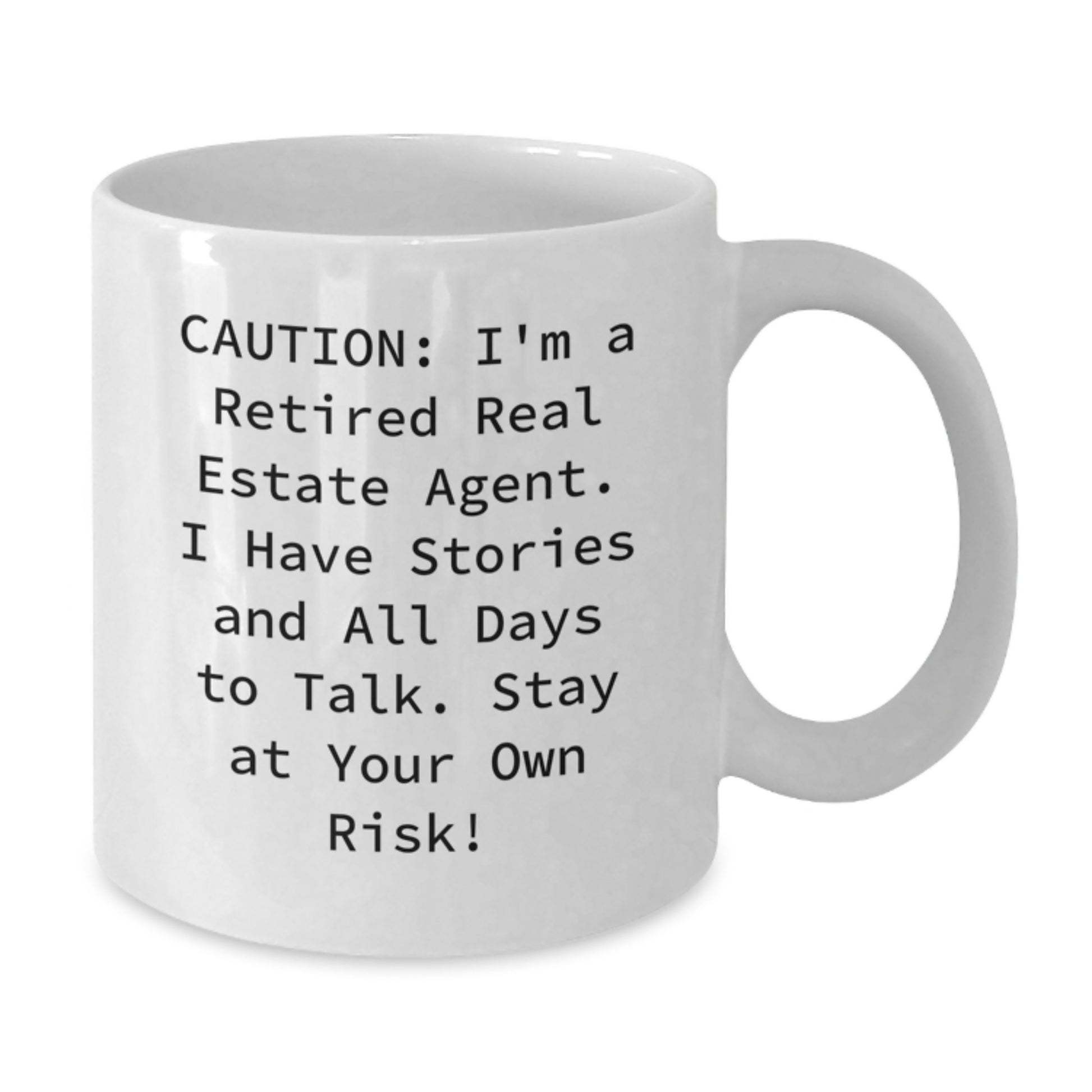 Funny Real Estate Agent Gifts from Friends to Stay at Your Own Risk! White Coffee Mug for Graduation - Additional