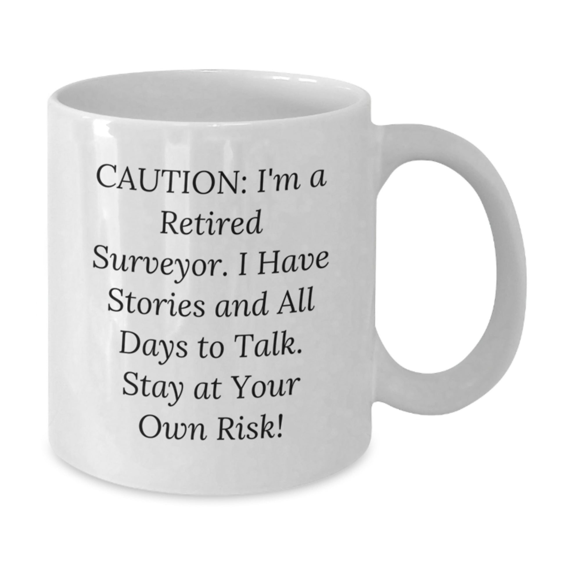 Funny Surveyor Gifts for Men, White Coffee Mug with Caution Quote, Perfect Unique Christmas Memorable Presents from Friends - Additional