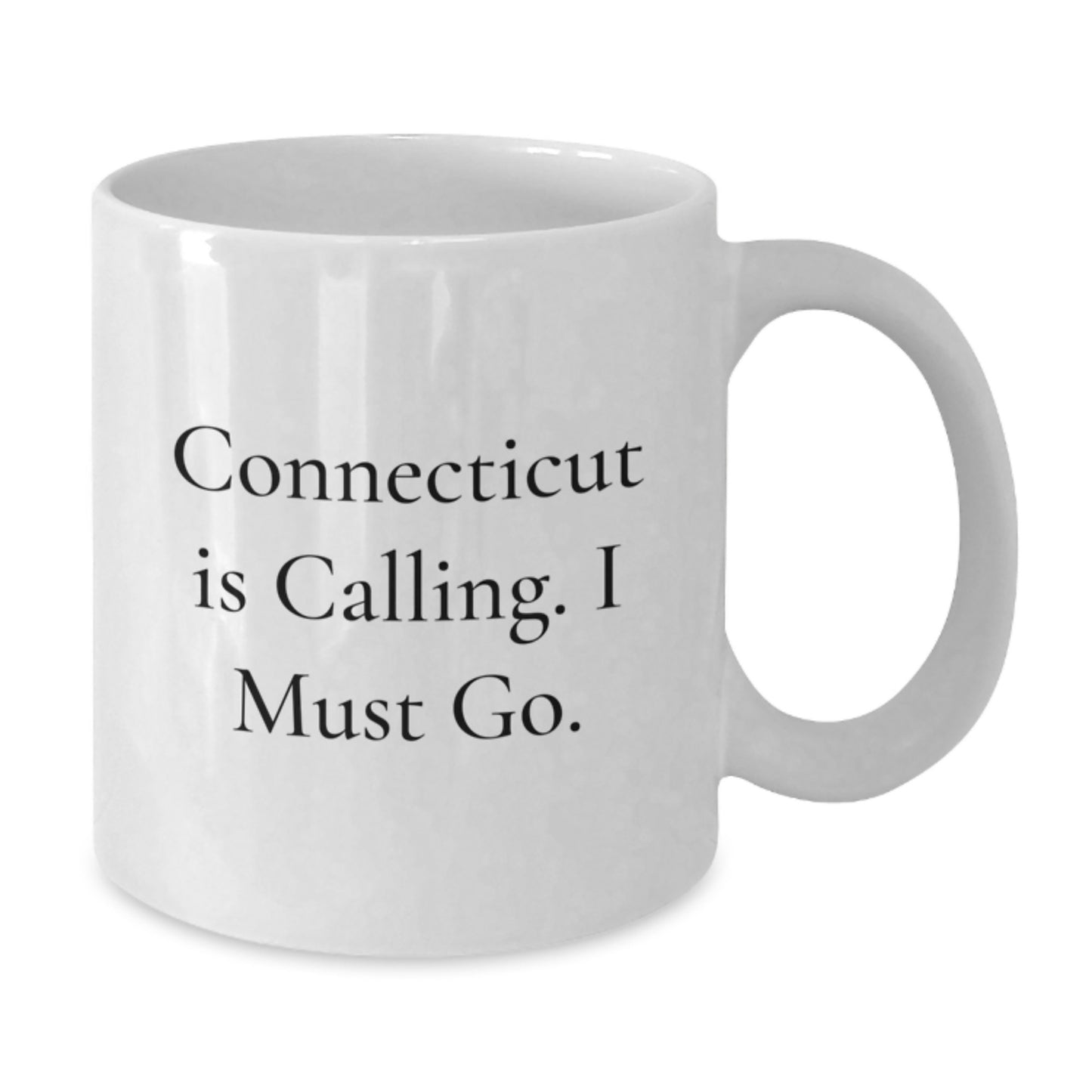 Funny 'Connecticut Is Calling. I Must Go.' White Coffee Mug Gifts for Connecticut Lovers, Unique Gifts from Friends to Family - Additional