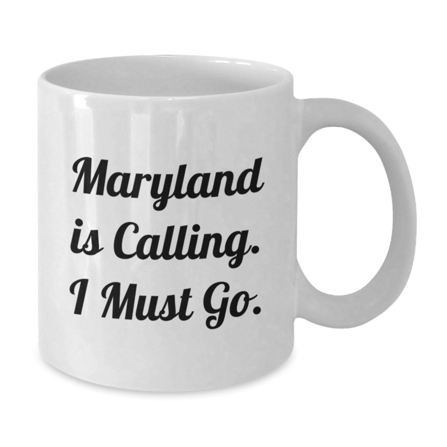 Maryland White Coffee Mug Funny Quote Gifts from Friends and Family for Maryland Lovers - Additional