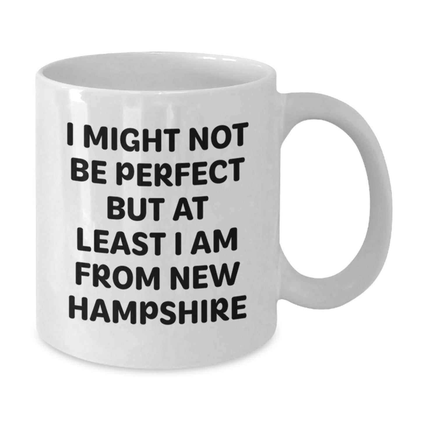 Funny New Hampshire Gifts for Men from White Coffee Mug I Might Not Be Perfect But At Least I Am From New Hampshire - Unique Christmas Unique Gifts for Friends Family - Additional