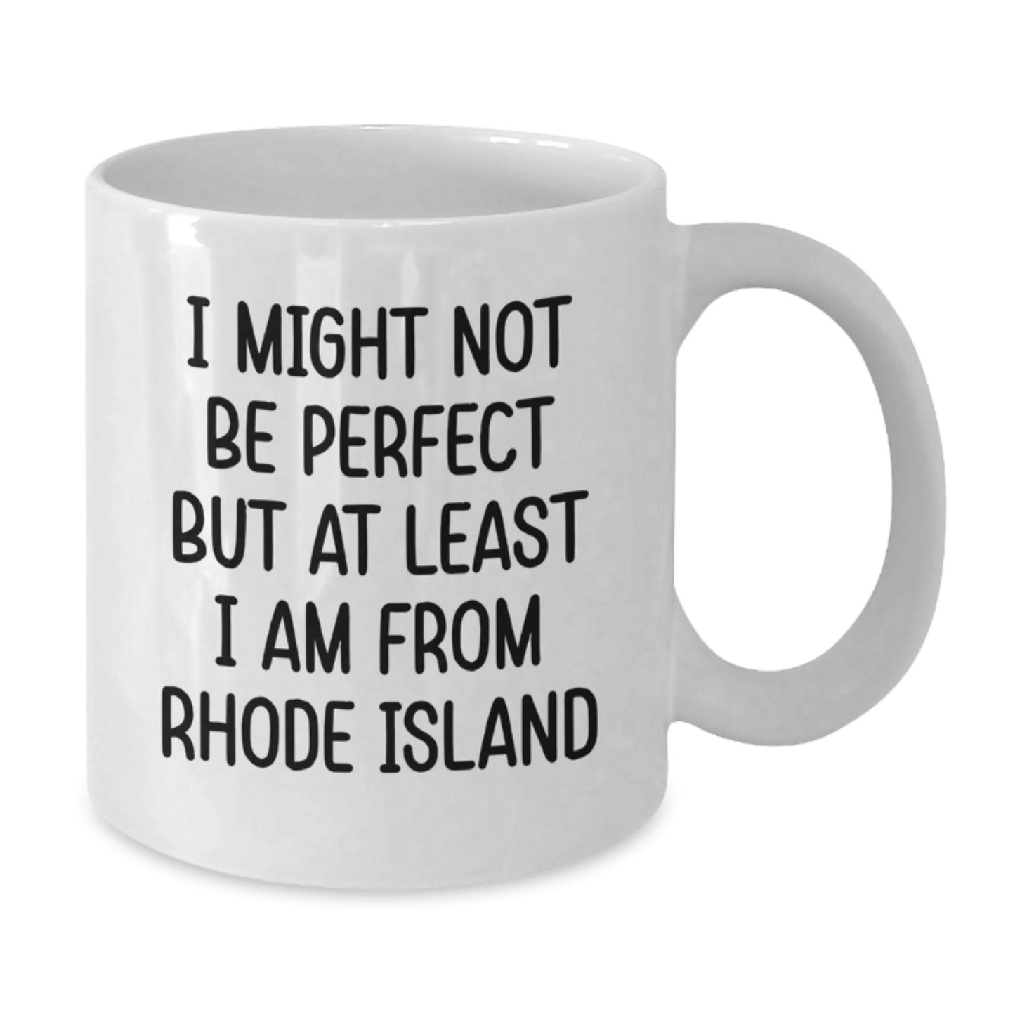 Funny Rhode Island Gifts, White Coffee Mug, 'I Might Not Be Perfect' - Gifts from Rhode Island Lovers for Rhode Island Graduates, Unique Graduation Gifts for Men, Women, Friends, Family - Additional