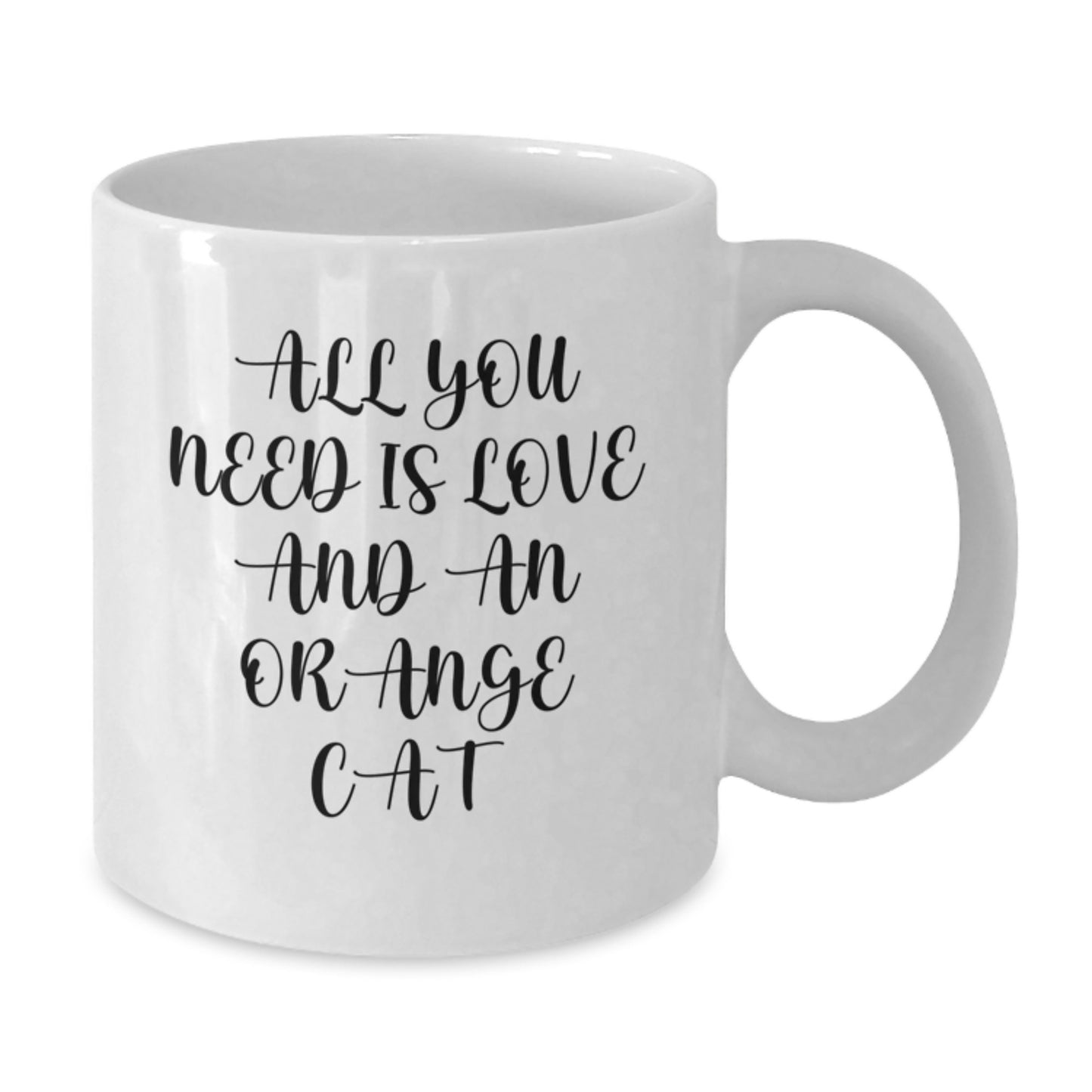 Funny Orange Cat White Coffee Mug Gift for Orange Cat Lover's Graduation - 'All You Need Is Love And An Orange Cat' - Gifts from Friends and Family - Additional