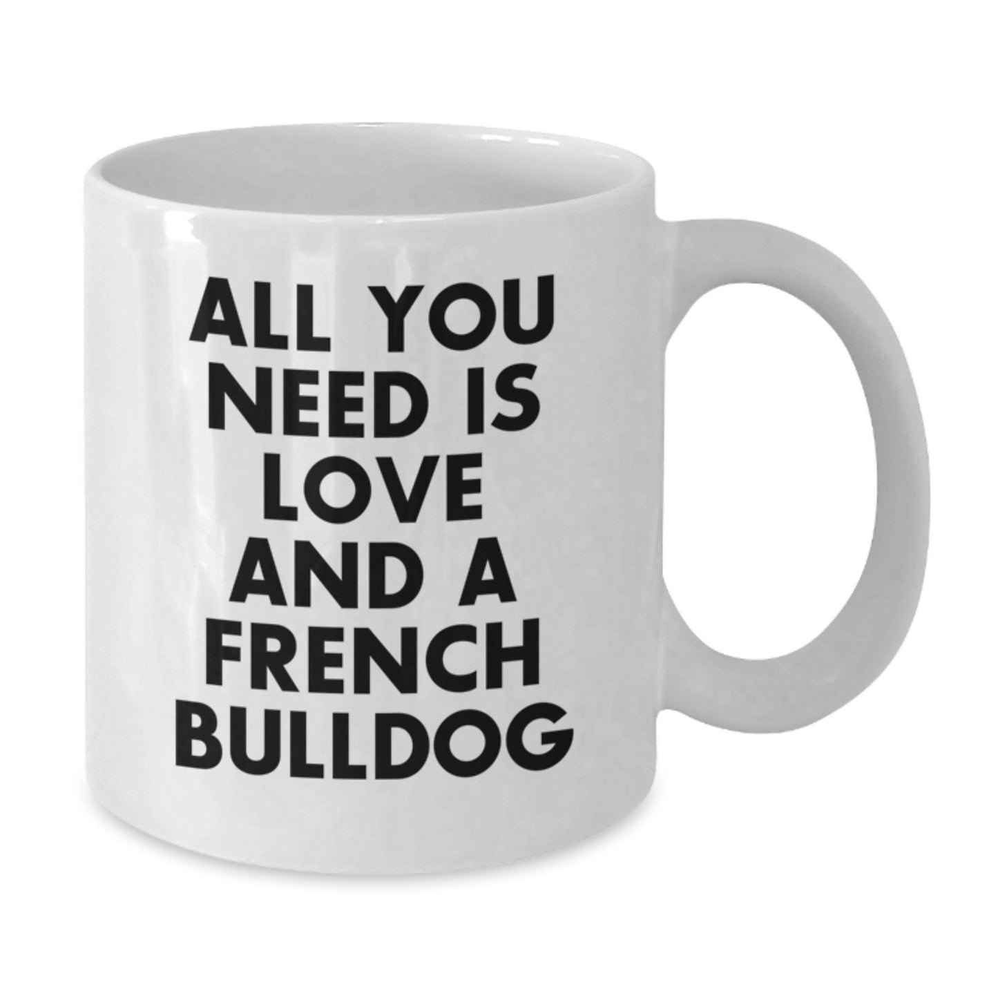Funny French Bulldog Coffee Mugs Gifts from Family for Men, Women, Friends, or Coworkers, White Ceramic, 11oz or 15oz Capacity, Microwave and Dishwasher Safe, Unique Christmas Unique Gifts - Additional