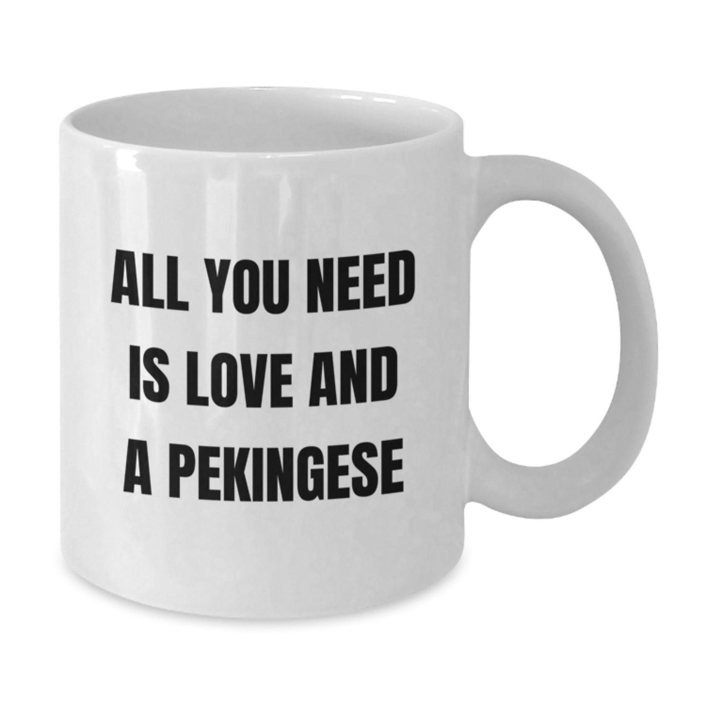 Funny Pekingese Dog Quotes White Coffee Mug Gifts from Friends for Christmas Unique Present - Additional