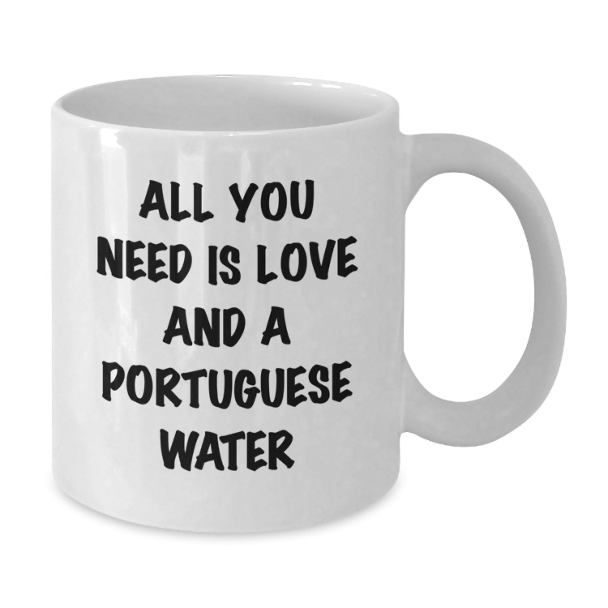 Funny Portuguese Water Dog Lover Gifts from Family for Birthday - White Coffee Mug, 11oz or 15oz Capacity, Ceramic, Microwave and Dishwasher Safe - Additional