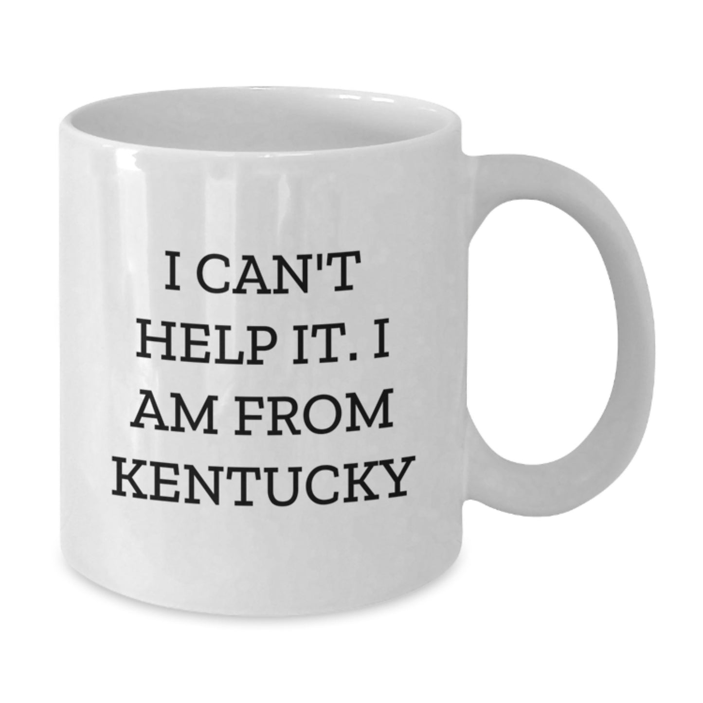 Kentucky Proud Moments Funny White Coffee Mug Gifts from Friends to Kentucky Lovers, 'I Can't Help It, I Am From Kentucky' Graduation Unique Gifts - Additional