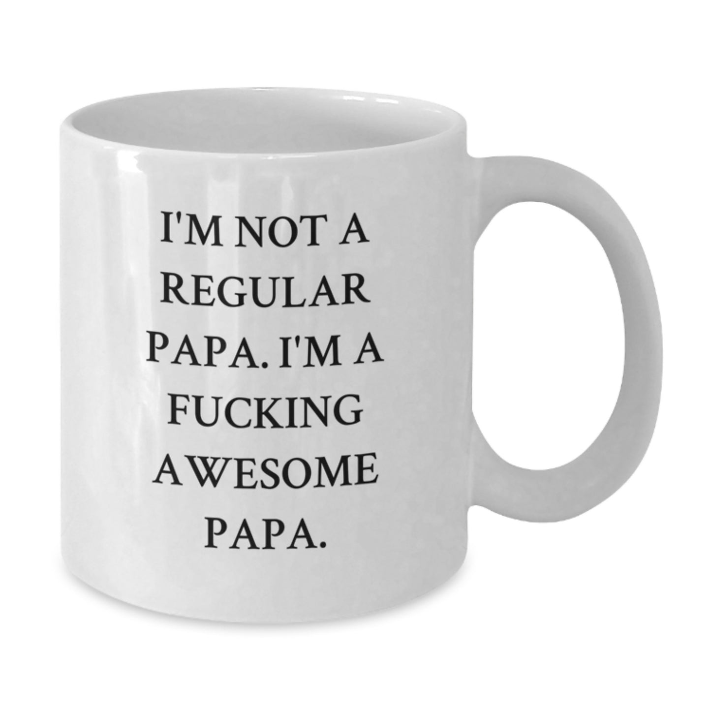 Funny Papa Coffee Mug for Dad, Unique White Christmas Unique Gifts from Family to Papa, I'm Not A Regular Papa. I'm A F--king Awesome Papa. - Additional