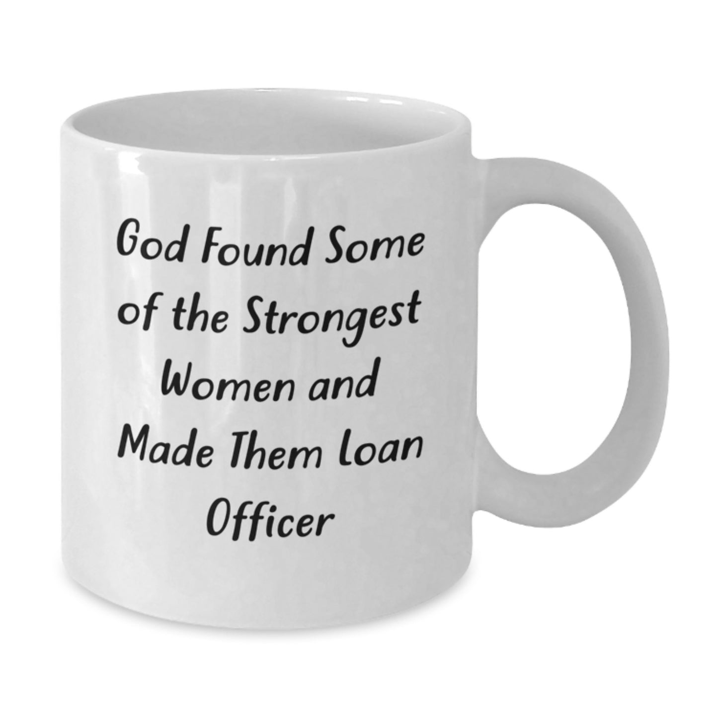 Funny Loan Officer Gifts for Women from Men, White Coffee Mug, Inspirational Quote, Christmas Unique Present - Additional