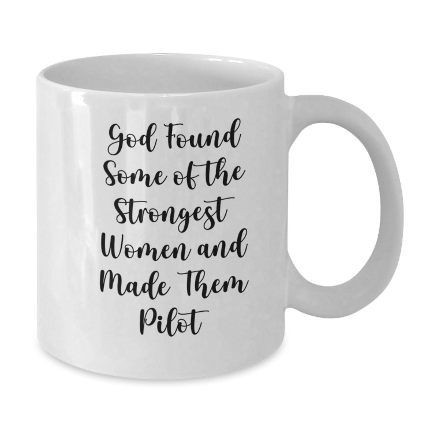 Pilot Gifts Funny White Coffee Mugs, Inspirational Quote 'God Found Some Of The Strongest Women And Made Them Pilot' for Graduation, Gifts from Friends, Gifts for Pilot, Unique Pilot Gifts - Additional