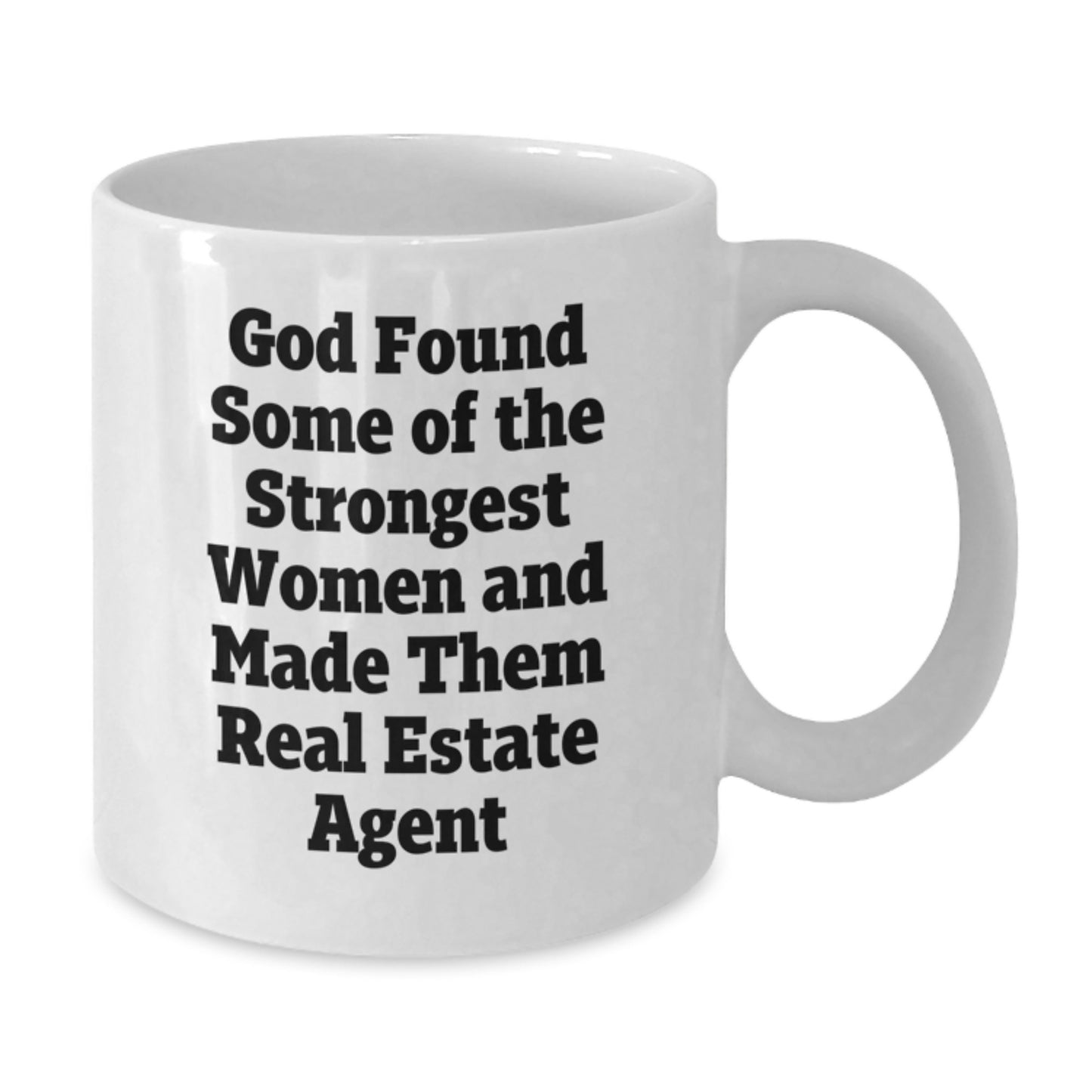 Funny Real Estate Agent Gifts from Women, Inspirational White Coffee Mug for Birthday, God Made Them Strong, 11oz or 15oz Ceramic Mug for Real Estate Agents, Real Estate Agent Gifts for Women - Additional