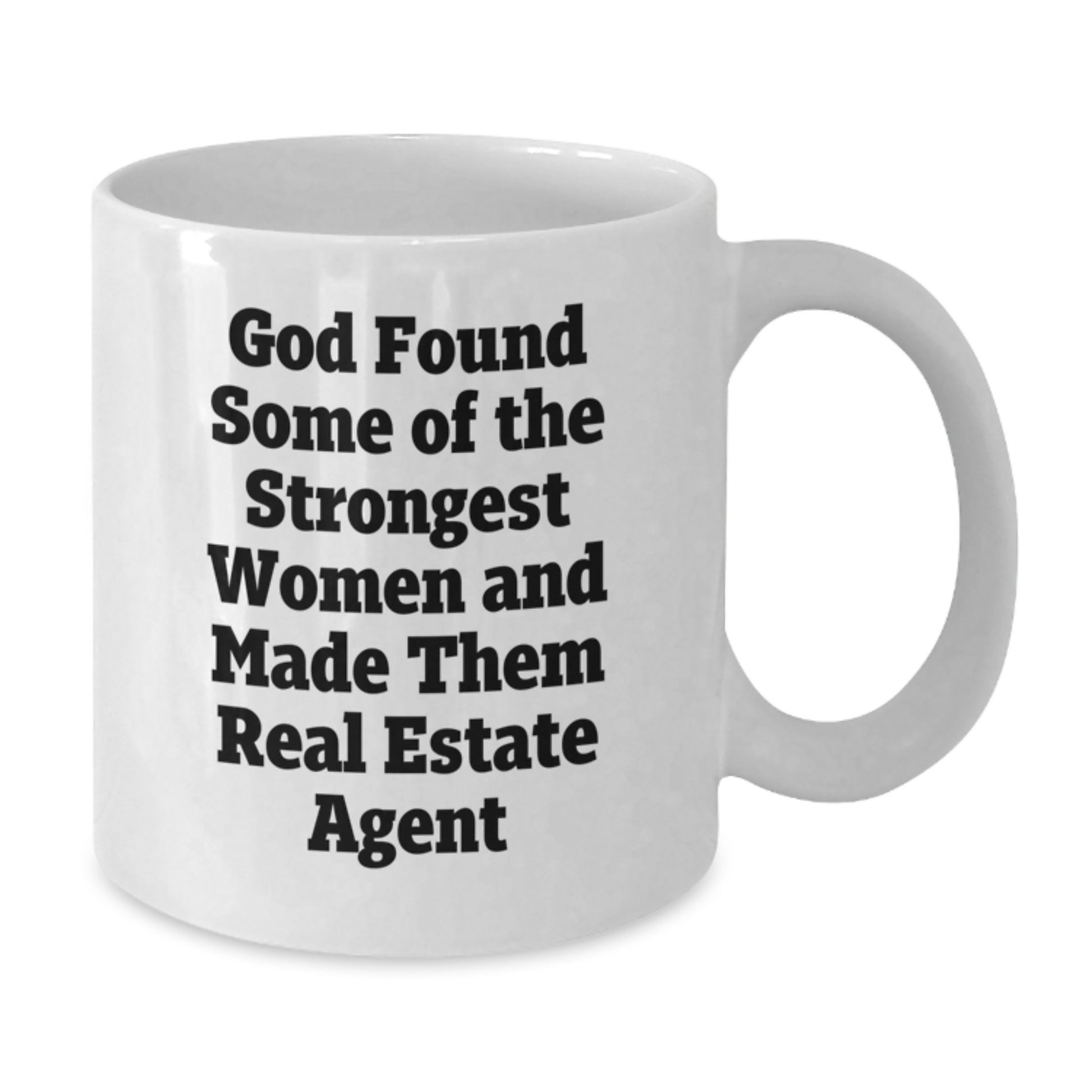 Funny Real Estate Agent Gifts from Women, Inspirational White Coffee Mug for Birthday, God Made Them Strong, 11oz or 15oz Ceramic Mug for Real Estate Agents, Real Estate Agent Gifts for Women - Additional