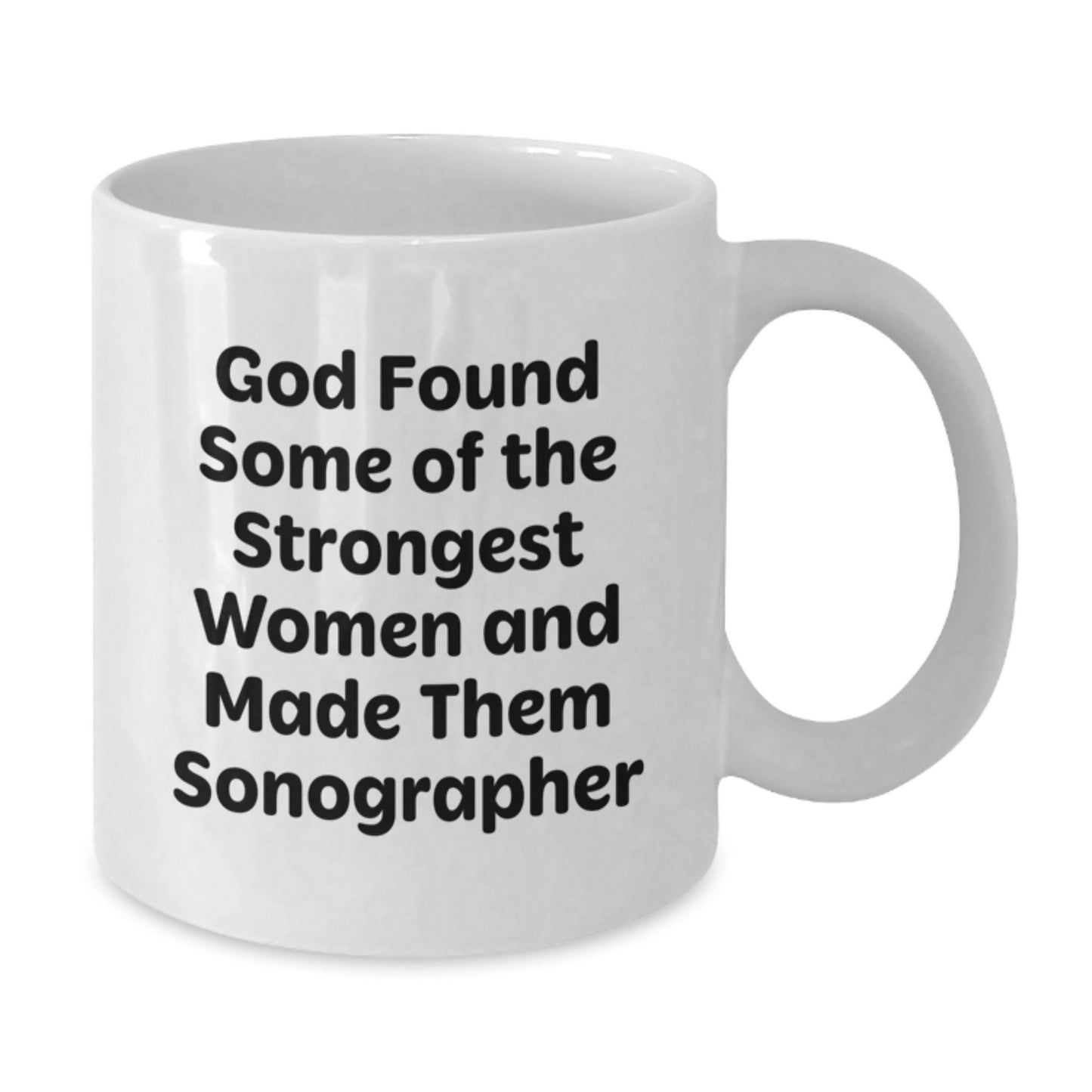 Funny Sonographer Gifts for Women Who Made God Proud White Coffee Mug - Additional