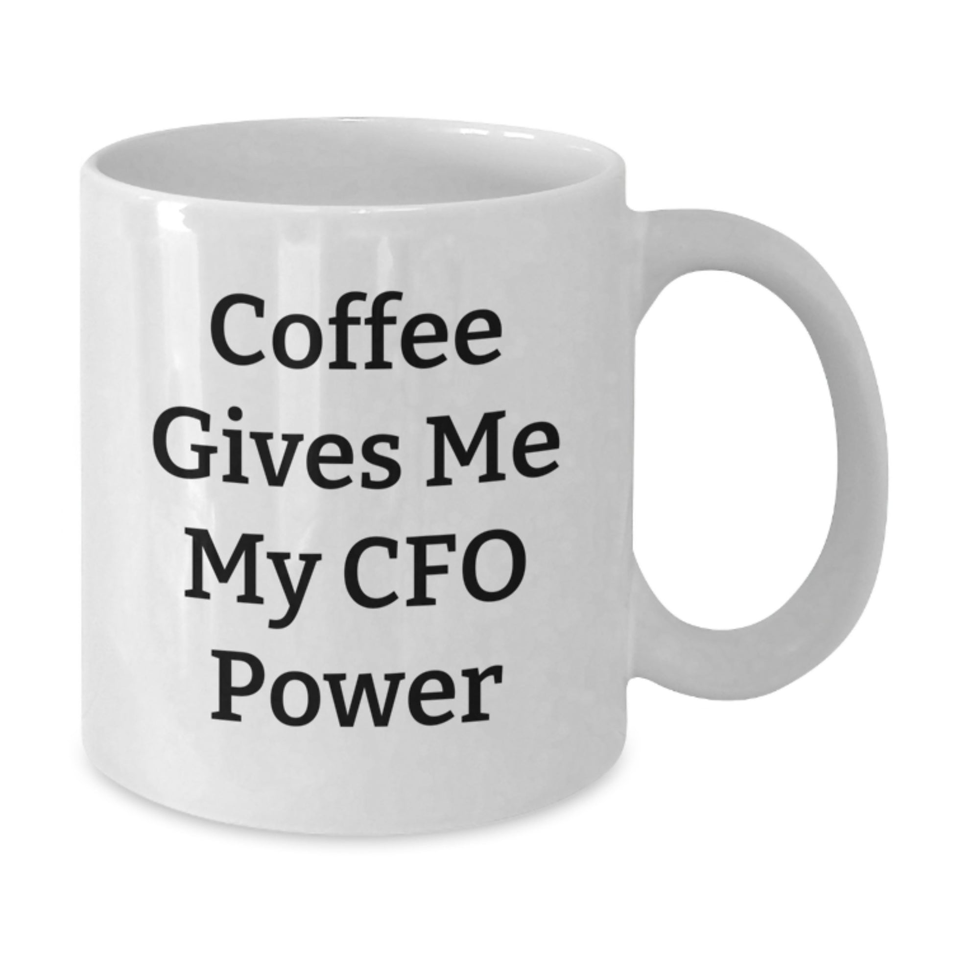 Funny CFO Gifts, White Coffee Mug, Christmas Unique Gifts from Men to Women, CFO Mug with 'Coffee Gives Me My Cfo Power' Quote - Additional