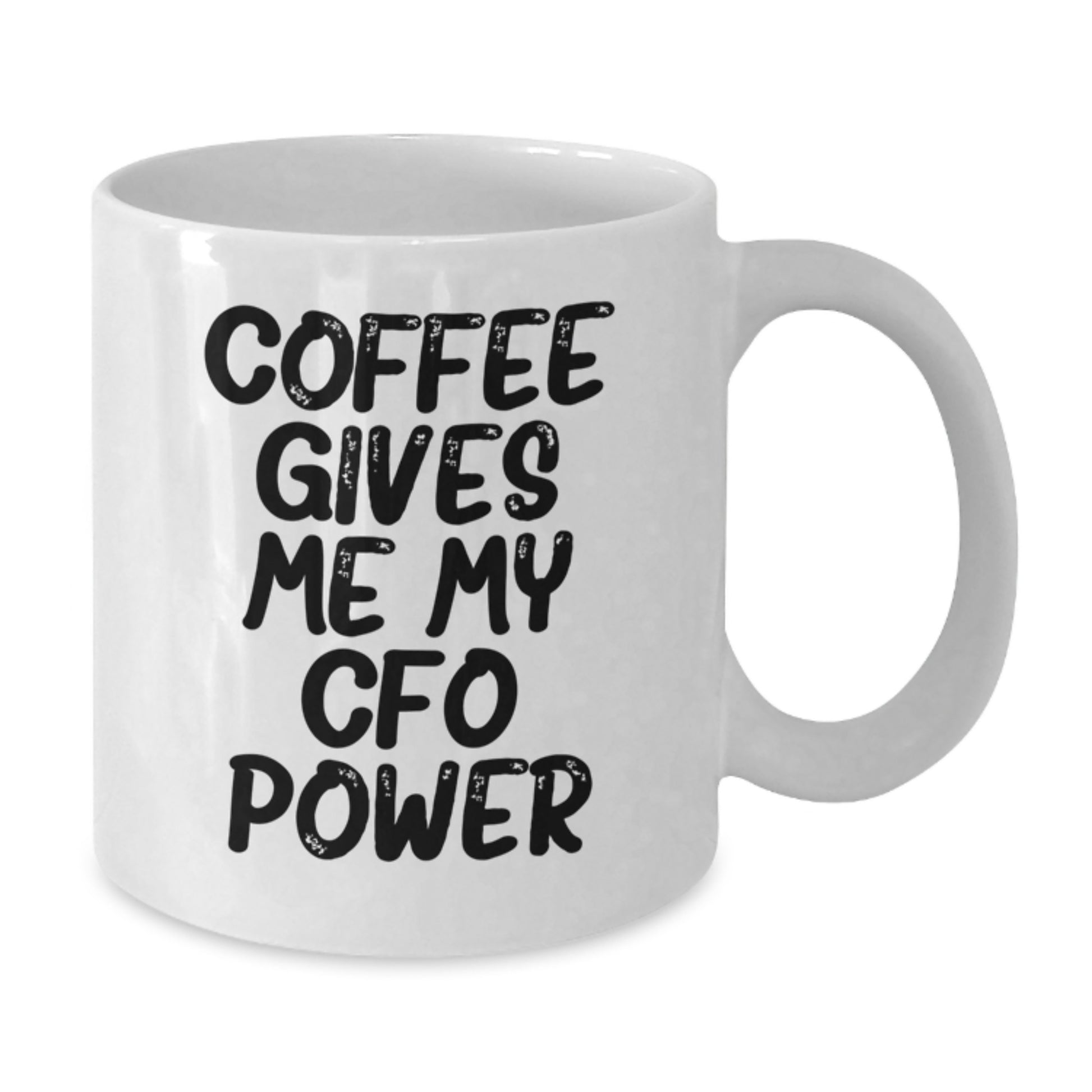 Funny CFO Gifts for Men, White Coffee Mug with 'Coffee Gives Me My CFO Power' Quote, Christmas Unique Gifts from Friends and Family - Additional