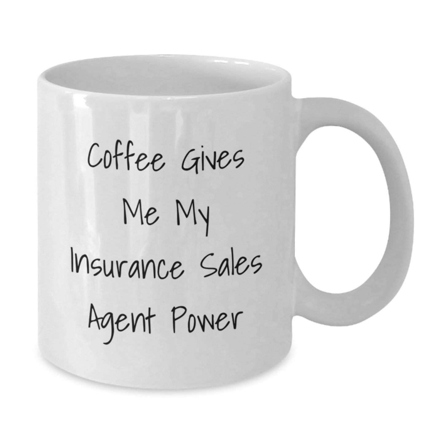Funny Insurance Sales Agent Gifts from Friends for Graduation Unique White Coffee Mug, 'Coffee Gives Me My Insurance Sales Agent Power' - 11oz or 15oz, Microwave and Dishwasher Safe - Additional