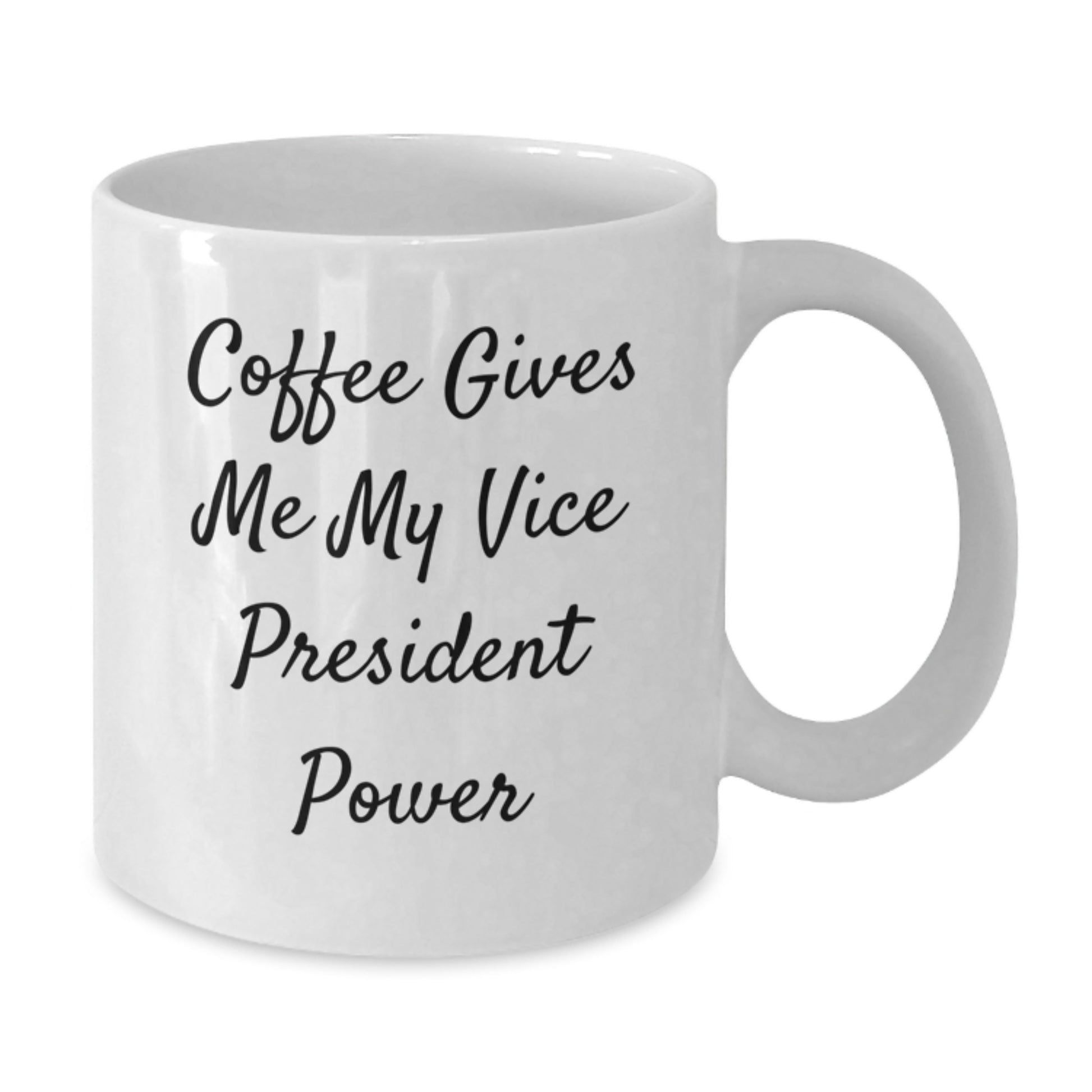 Vice President Mug Gifts from Friends - Funny Quote White Coffee Mug, Graduation Unique Gifts for Vice President, 11oz or 15oz Capacity - Additional