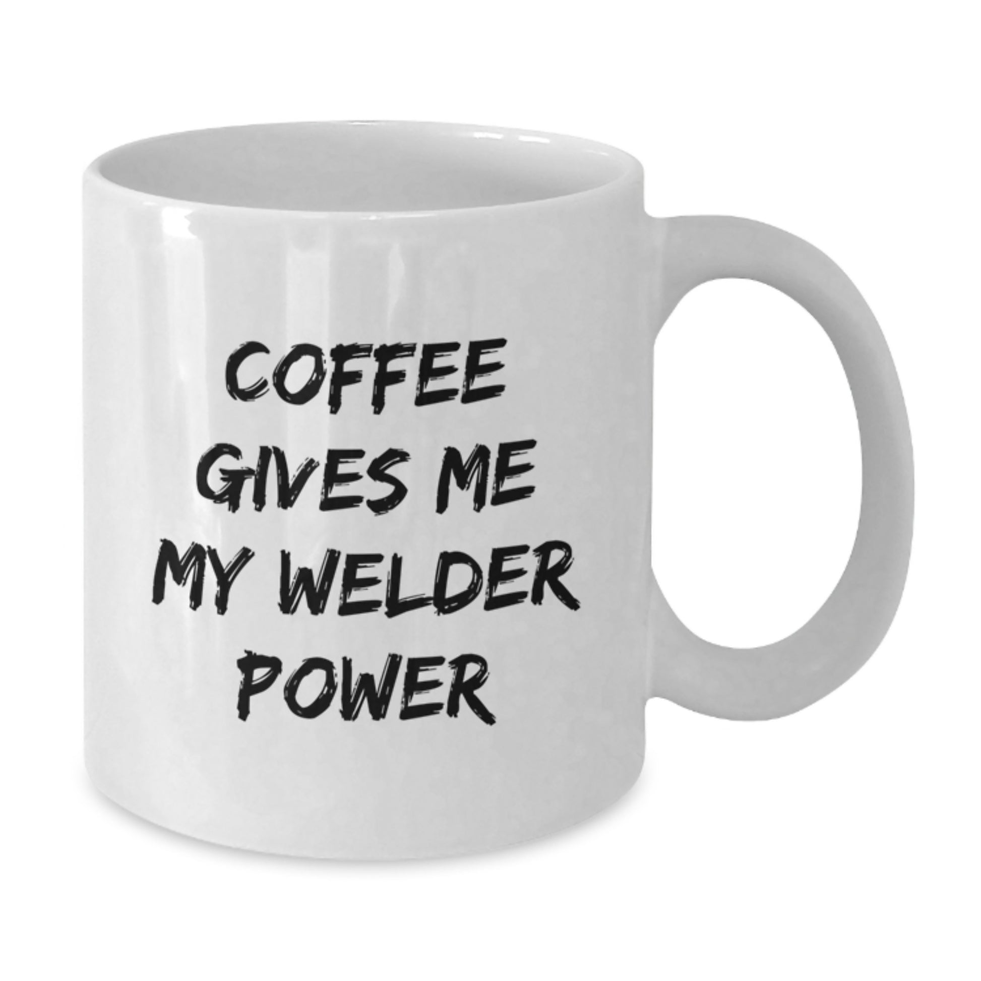 Welder Humor Gifts from Friends for Welder Graduation Unique White Coffee Mug - Additional