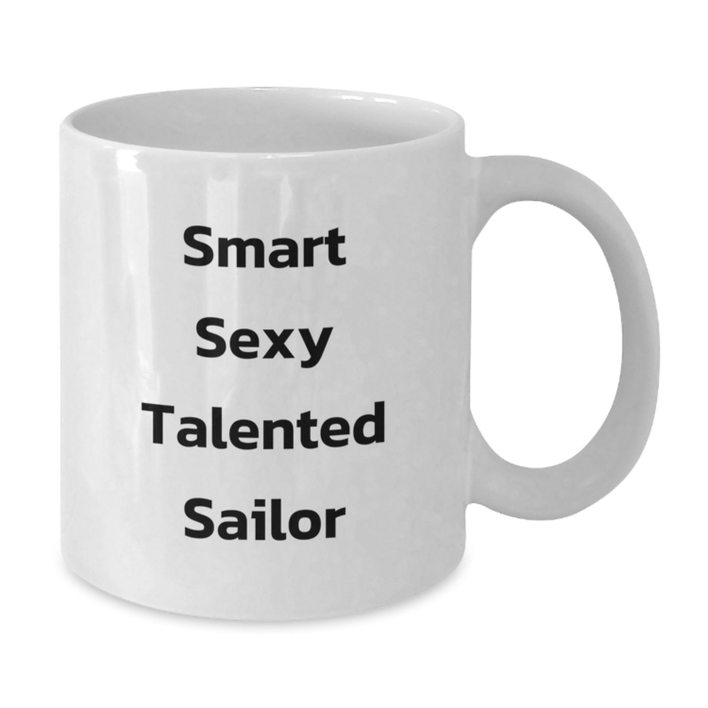 Funny Sailor Gifts from Friends, Christmas Unique Gifts for Men, Smart Sexy Talented Sailor White Coffee Mug - Additional