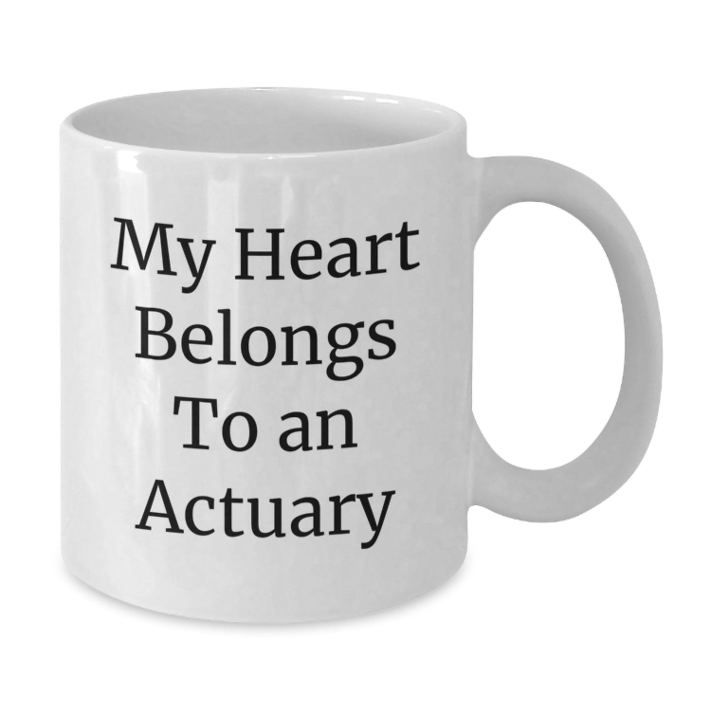 Funny Actuary Gifts from Friends and Family - White Coffee Mug, My Heart Belongs To An Actuary, Christmas Unique Gifts for Actuary - Additional