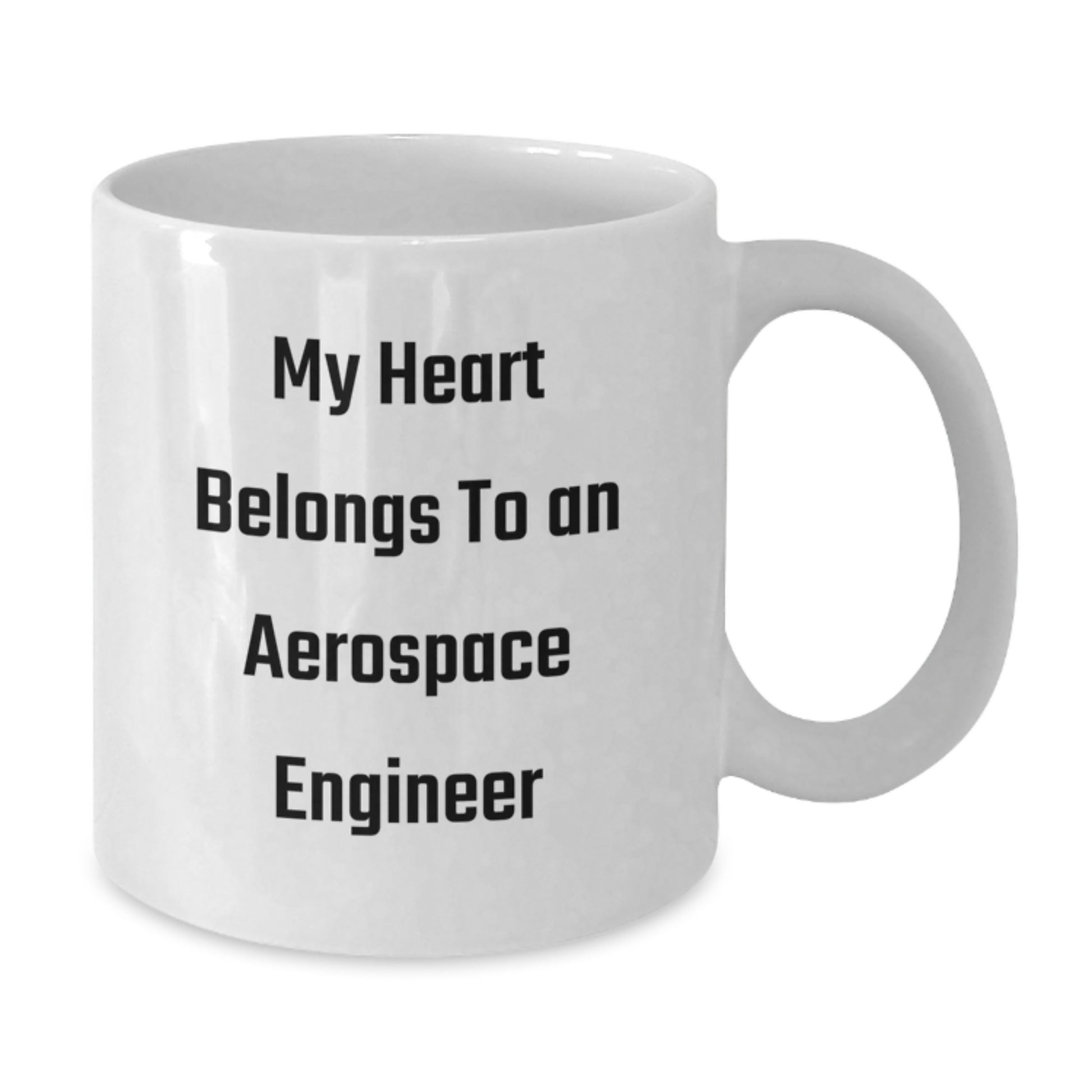 Funny Gift for Aerospace Engineer Enthusiasts, My Heart Belongs To An Aerospace Engineer Quote White Coffee Mug, Christmas Unique Gifts for Men by Friends and Family - Additional