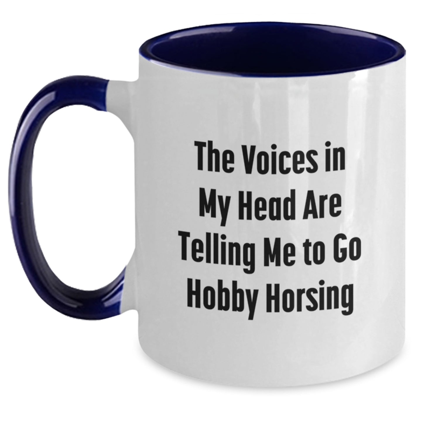 Funny Hobby Horsing Gifts for Men - Two Tone Coffee Mug with 'The Voices In My Head Are Telling Me To Go Hobby Horsing' Quote, Christmas Unique Presents from Friends to Family - Main
