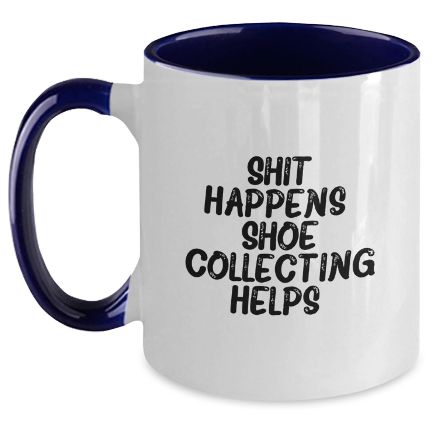 Shoe Collecting Funny Gifts from Men to Friends Who Love Two Tone Coffee Mugs with 'Shit Happens. Shoe Collecting Helps.' Quote for Christmas Unique Gifts - Main