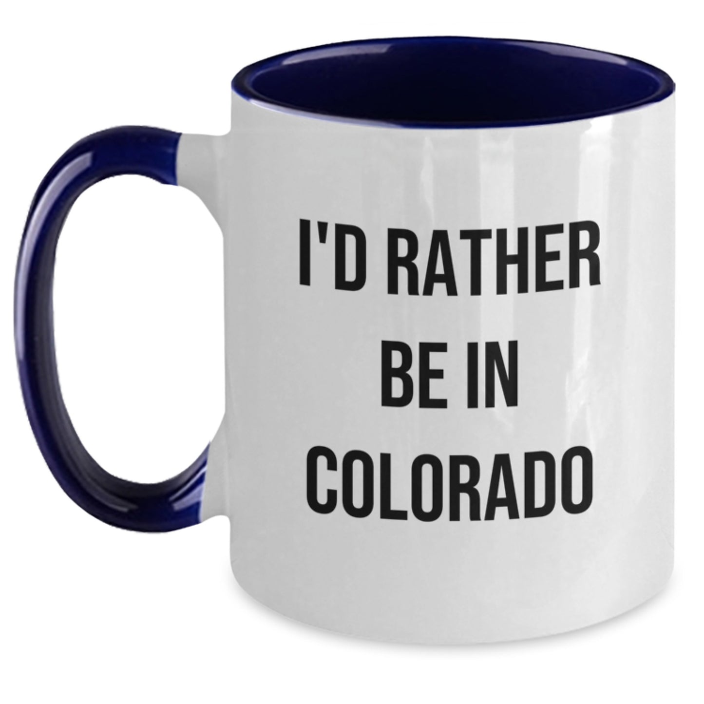 Funny Colorado Gifts from Friends and Family - I'd Rather Be In Colorado Two Tone Coffee Mugs for Men, Women, and Colorado Lovers - Christmas Unique Gifts Ideas - Main
