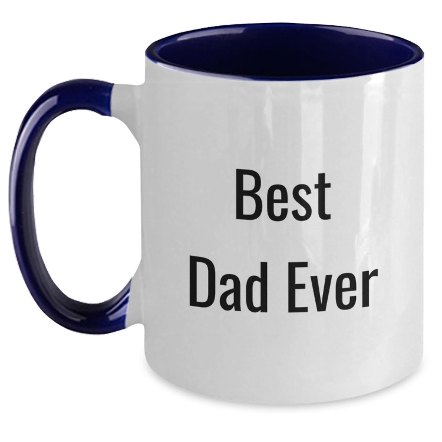 Funny Best Dad Ever Two Tone Coffee Mug Gifts from Men to Dad Birthday Unique - Main