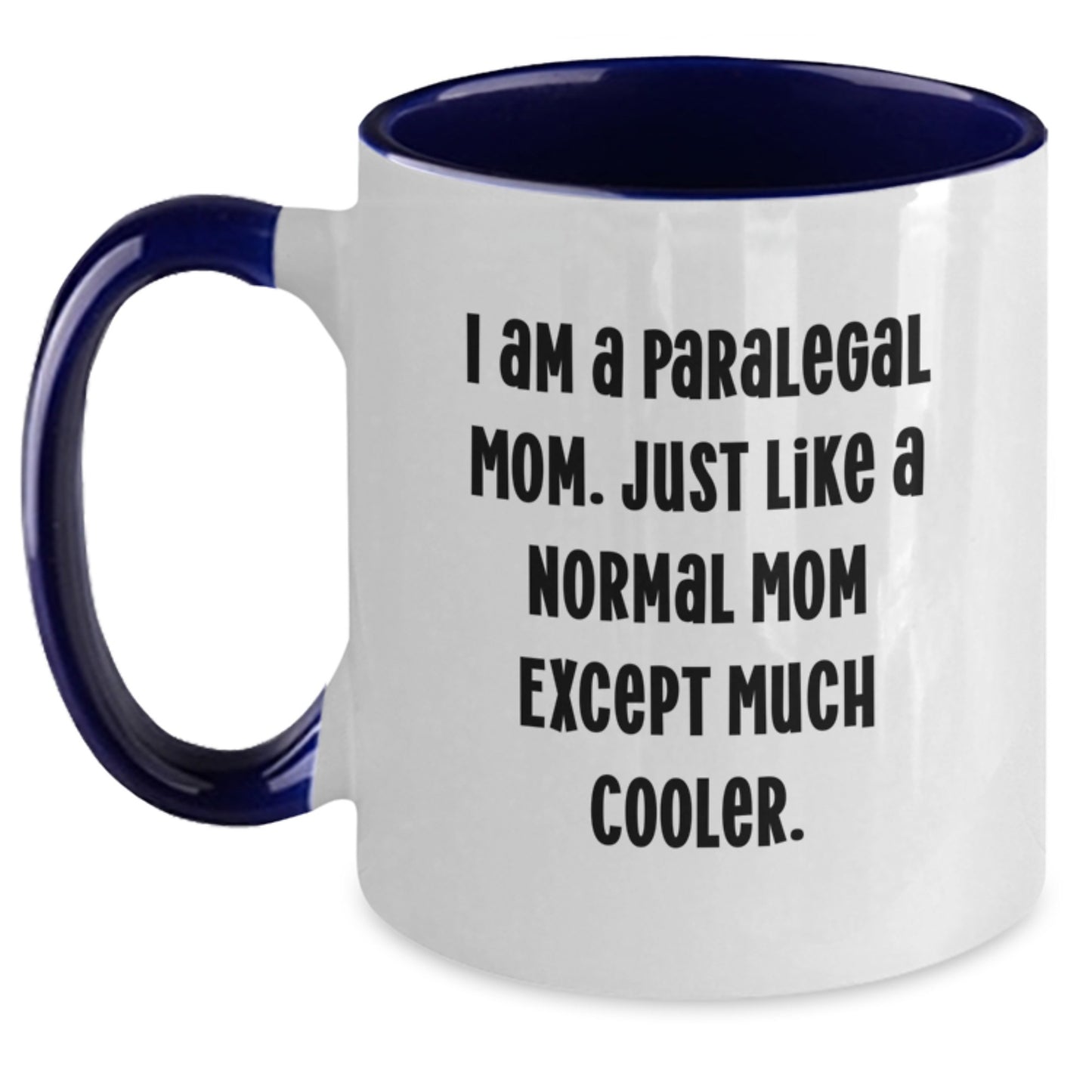 Funny Paralegal Gifts from Mom, I Am A Paralegal Mom Coffee Mug Christmas Unique - Main
