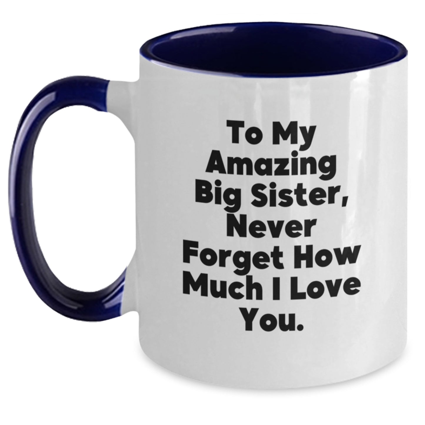 Funny Big Sister Gifts from Men to Women, To My Amazing Big Sister, Two Tone Coffee Mug for Family, Christmas Unique Presents for Big Sister, Gifts for Big Sister - Main