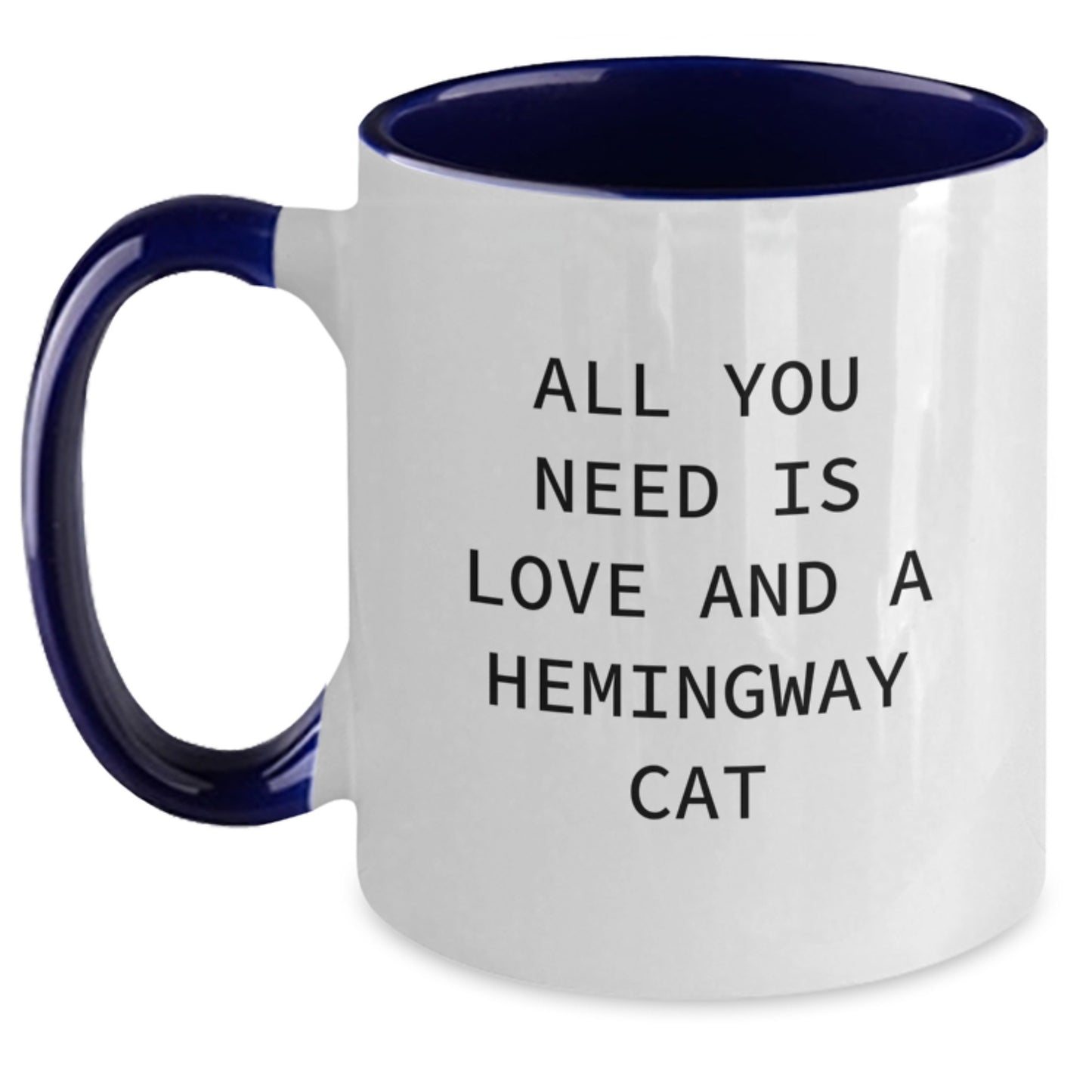 Funny Hemingway Cat Gifts from Friends to Graduates - All You Need Is Love And A Hemingway Cat Two Tone Coffee Mug - Main