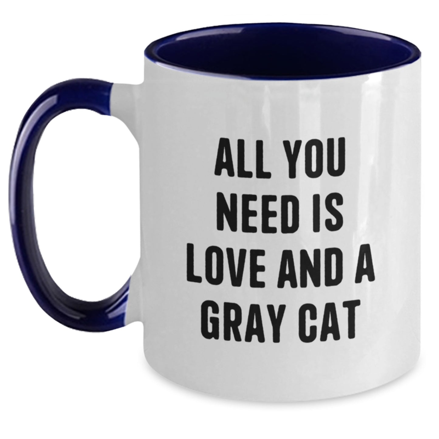 Funny Gray Cat Lover Gifts from Men to Women, Christmas Unique Gifts for Friends and Family with Two Tone Coffee Mugs, 'All You Need Is Love And A Gray Cat' - Main