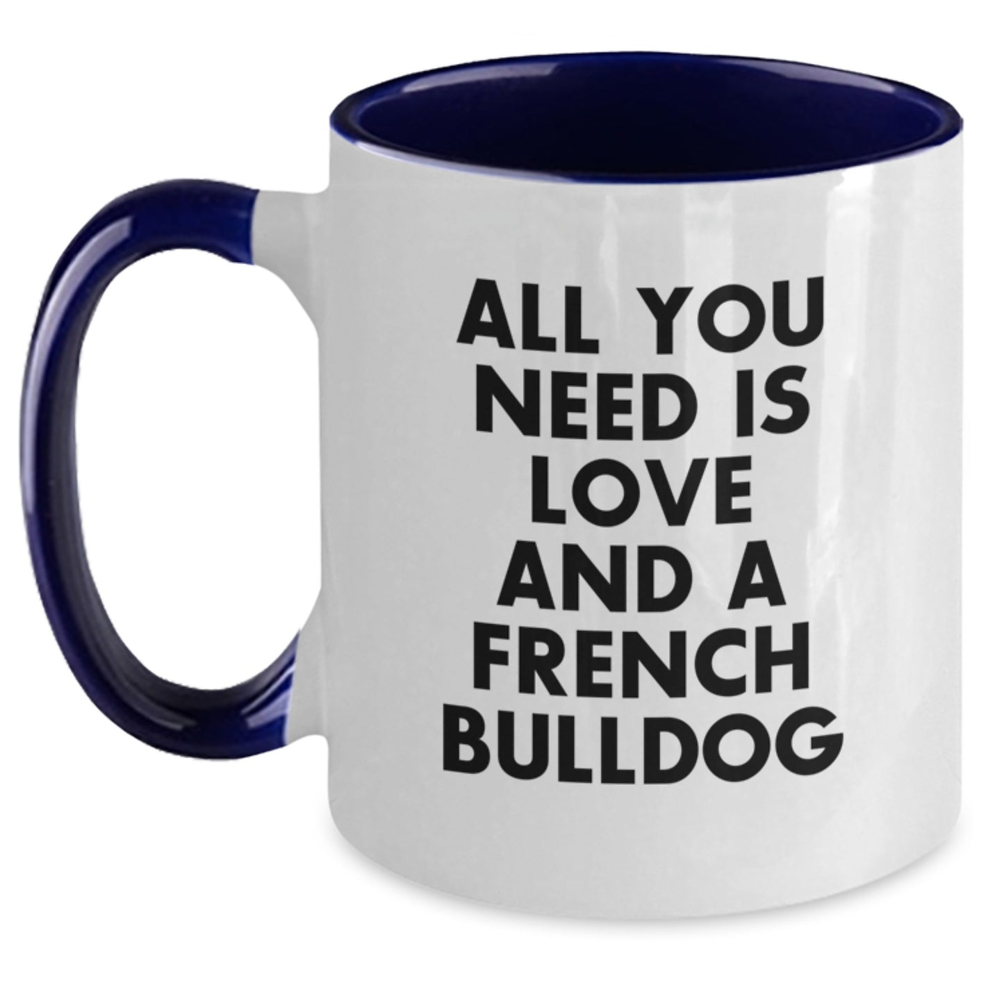 French Bulldog Love Mugs Gifts from Friends and Family to Men and Women - Cute Two Tone Coffee Mug - Main