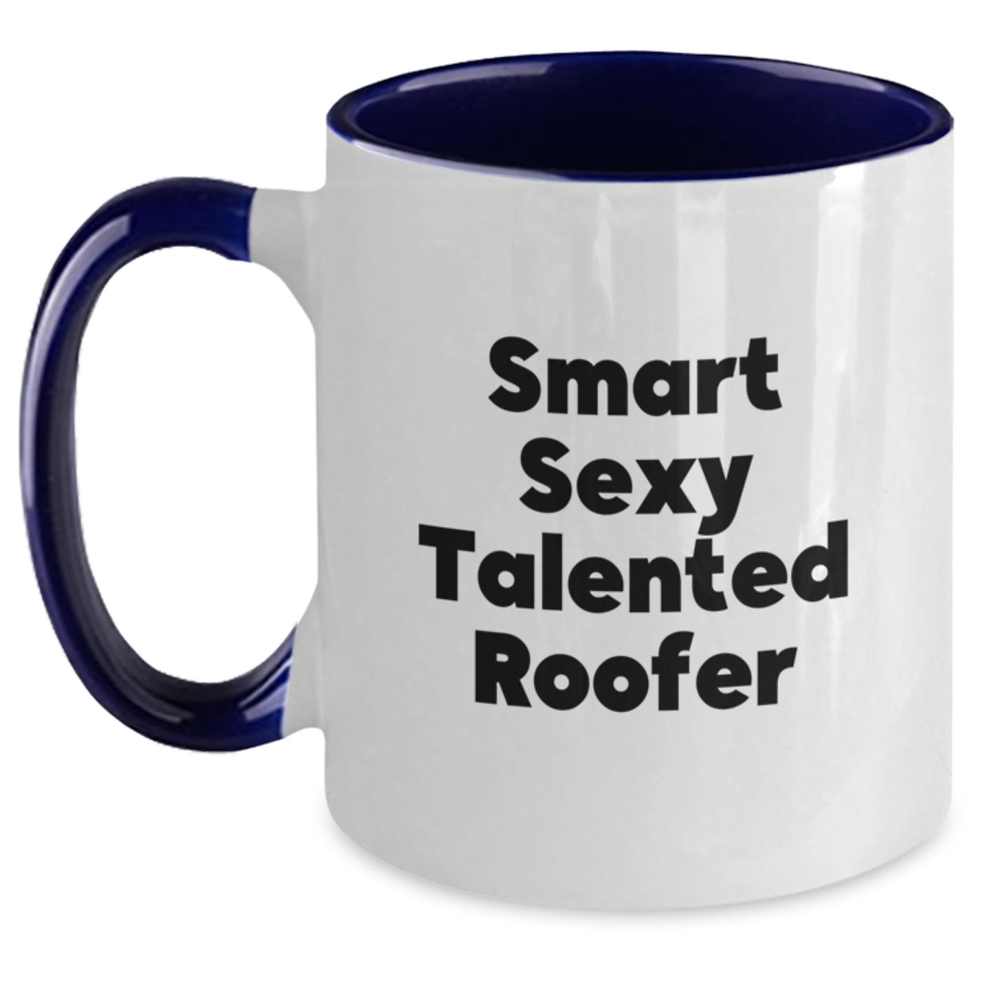 Gifts from Men to Smart Sexy Talented Roofer Friends this Christmas - Funny Two Tone Coffee Mug - Main