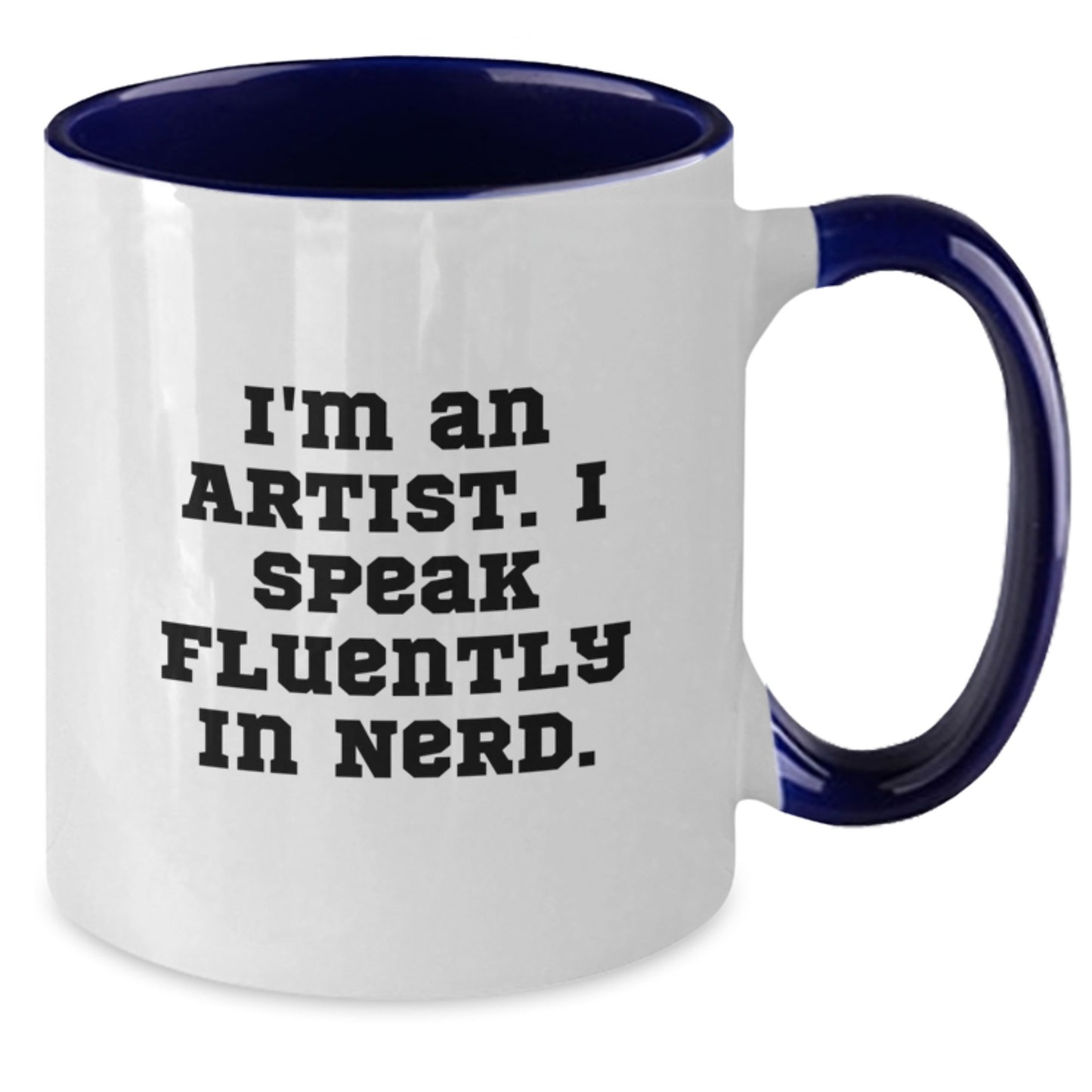 Funny Quote Artist Gifts from Friends for Artist Christmas Unique Mugs Two Tone Coffee Mugs with I'm An Artist. I Speak Fluently In genius., Black and White, 11oz - Additional