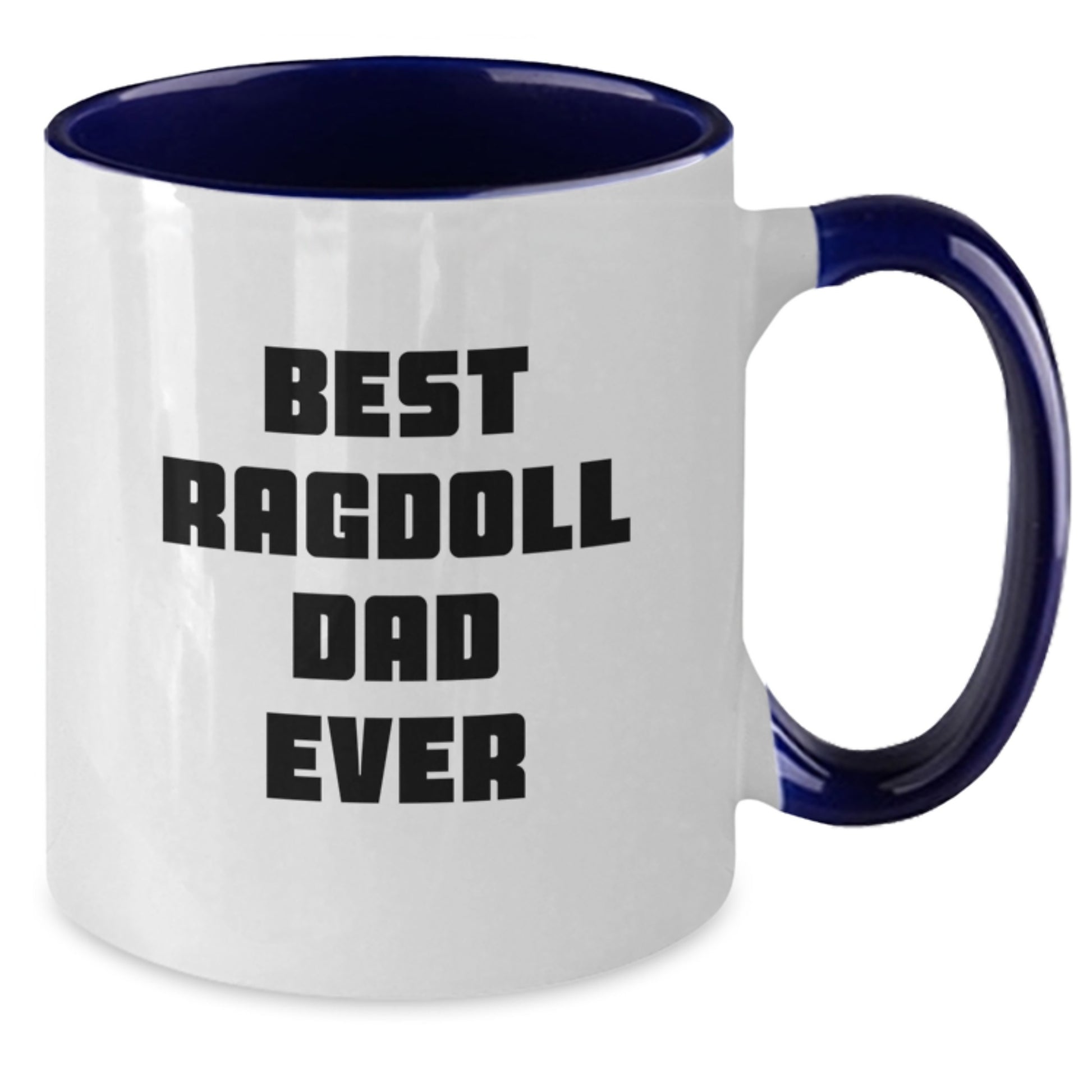 Funny Ragdoll Cat Gifts for Best Ragdoll Dad Ever, Two Tone Coffee Mug, Birthday Unique Gifts from Friends - Additional