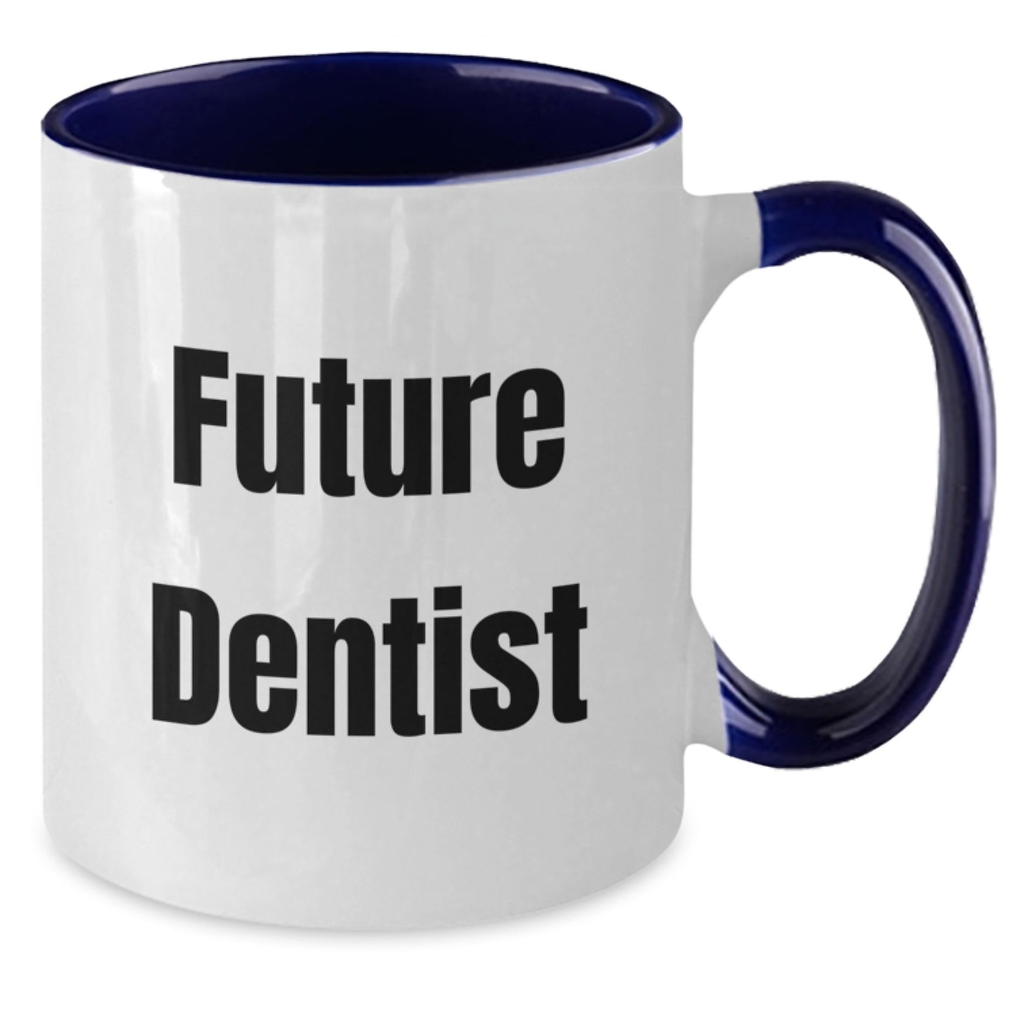 Funny Future Dentist Gifts from Friends, Unique Two Tone Coffee Mug for Dentist Graduation, Inspirational Quote - Additional