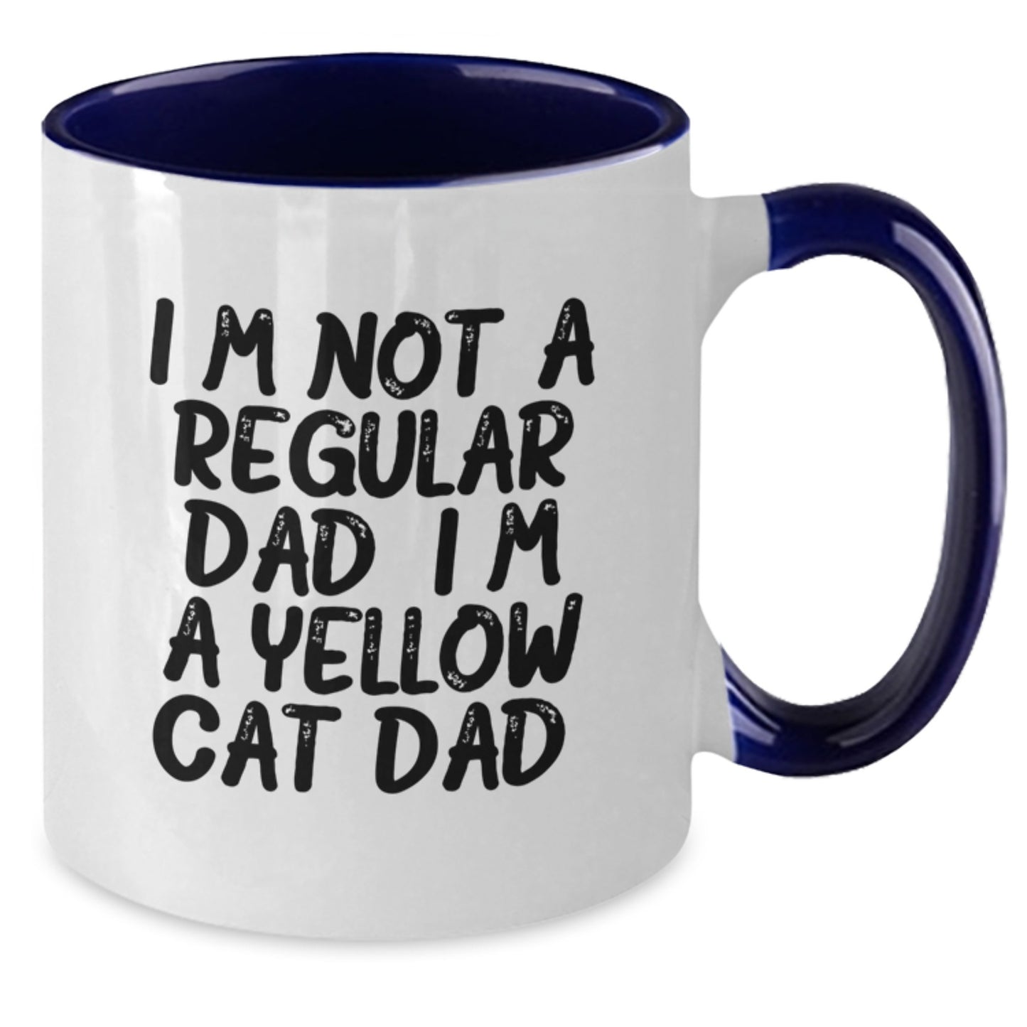 Funny Yellow Cat Dad Gift for Him, I'm Not A Regular Dad. I'm A Yellow Cat Dad. Two Tone Coffee Mug, Birthday Unique Gifts from Men to Family and Friends - Additional
