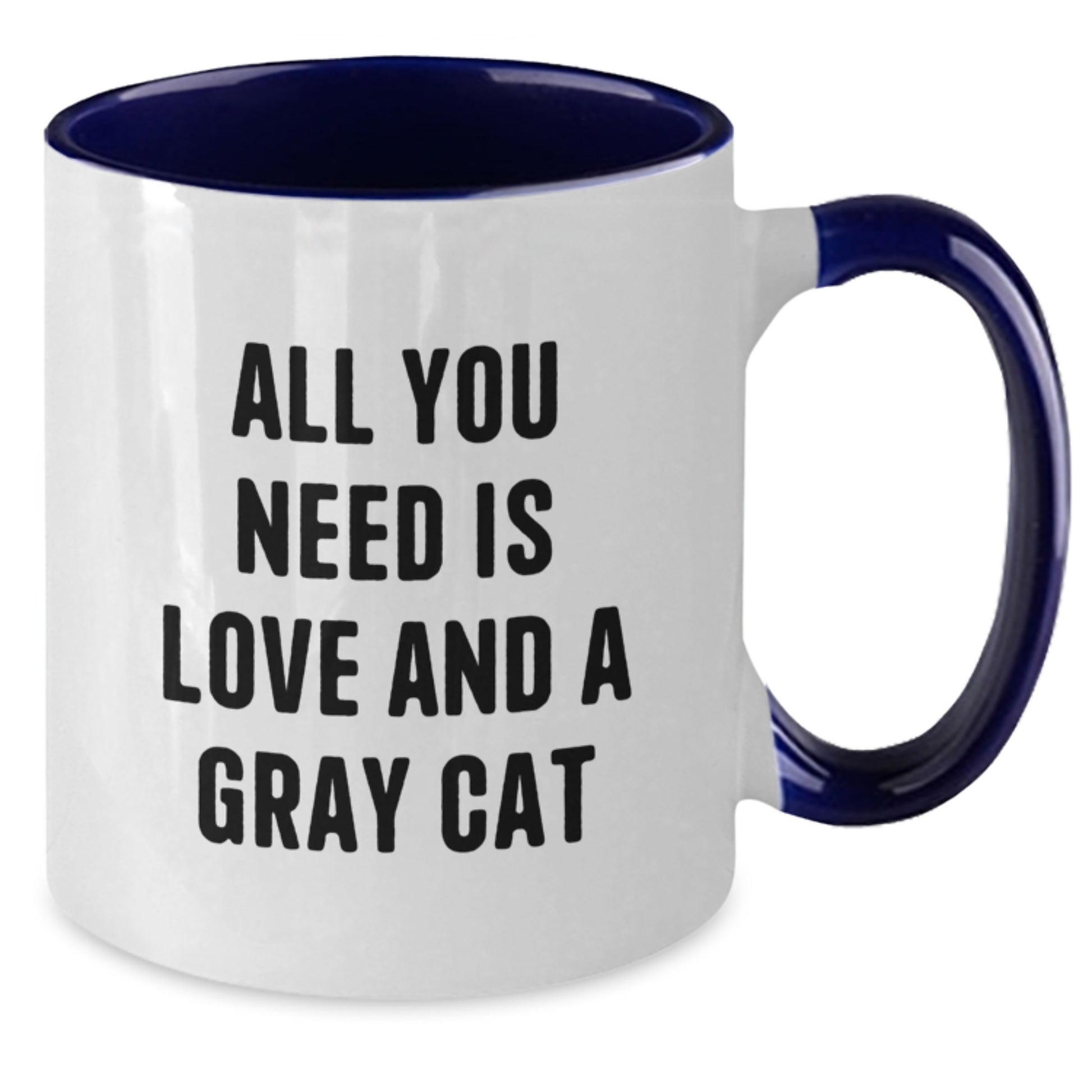Funny Gray Cat Lover Gifts from Men to Women, Christmas Unique Gifts for Friends and Family with Two Tone Coffee Mugs, 'All You Need Is Love And A Gray Cat' - Additional